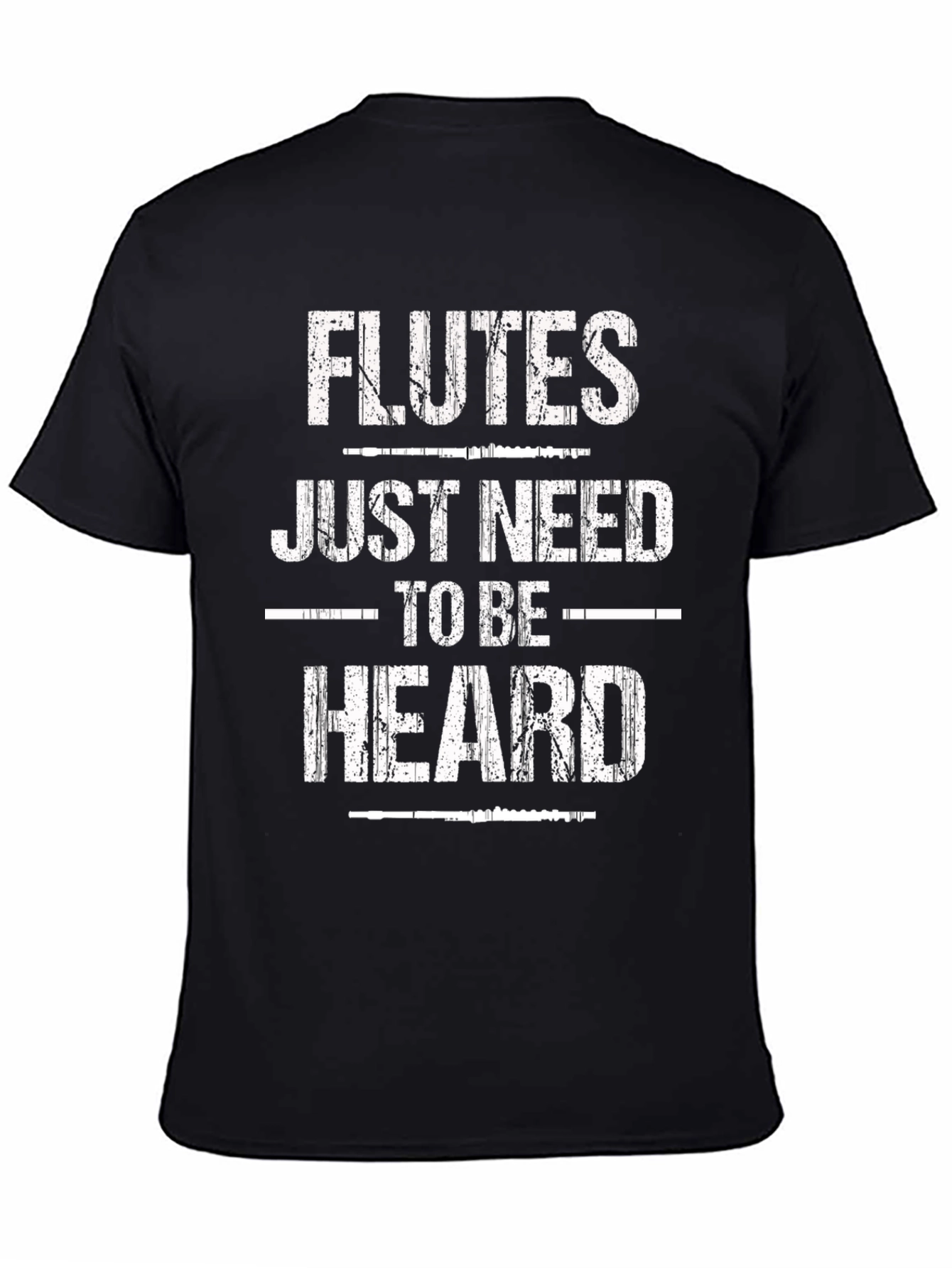 Flutes Need to be Heard Graphic T-Shirt