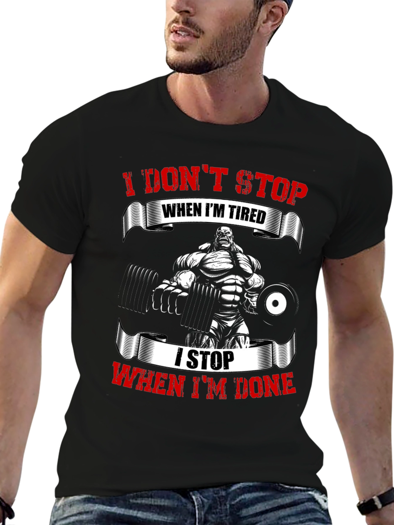 I Dont Stop When Im Tired Gym T-Shirt