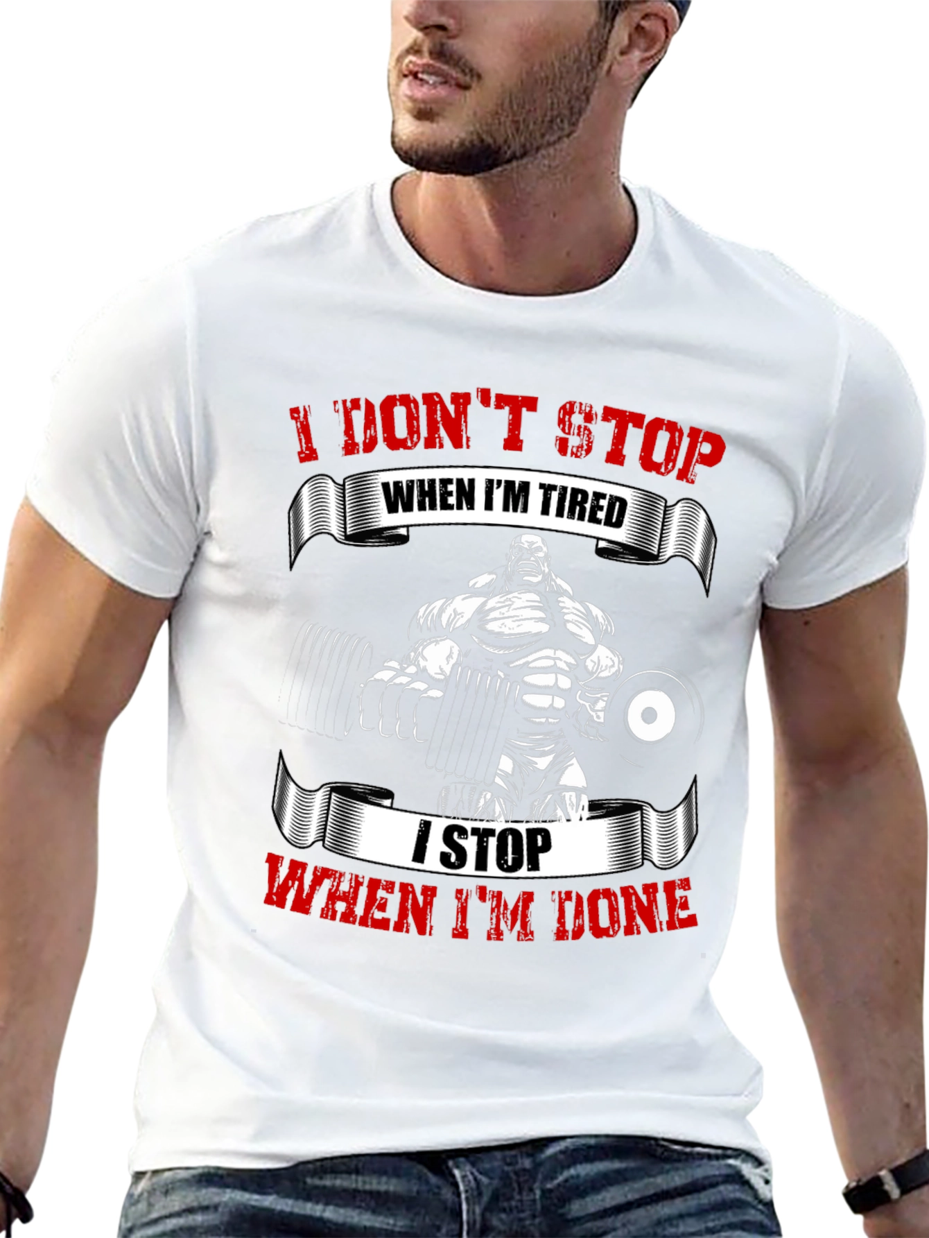 I Dont Stop When Im Tired Gym T-Shirt
