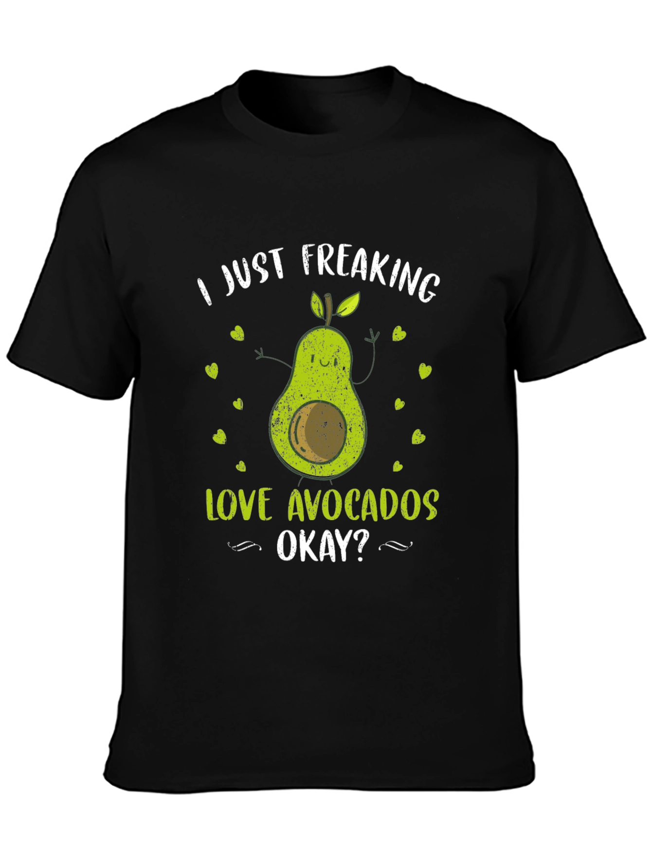 I Just Freaking Love Avocados T-Shirt