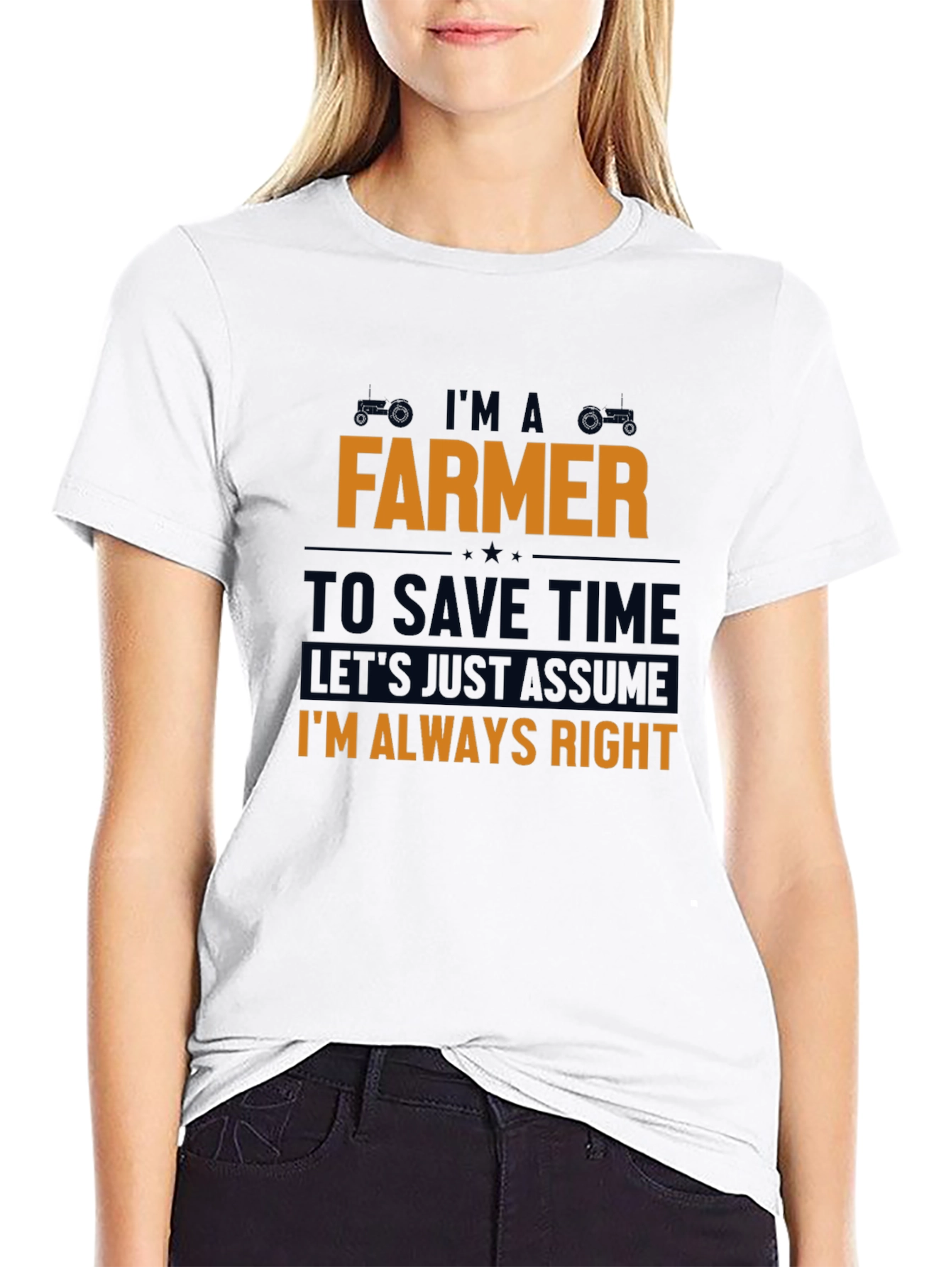Im A Farmer T-Shirt - Always Right Funny Tee
