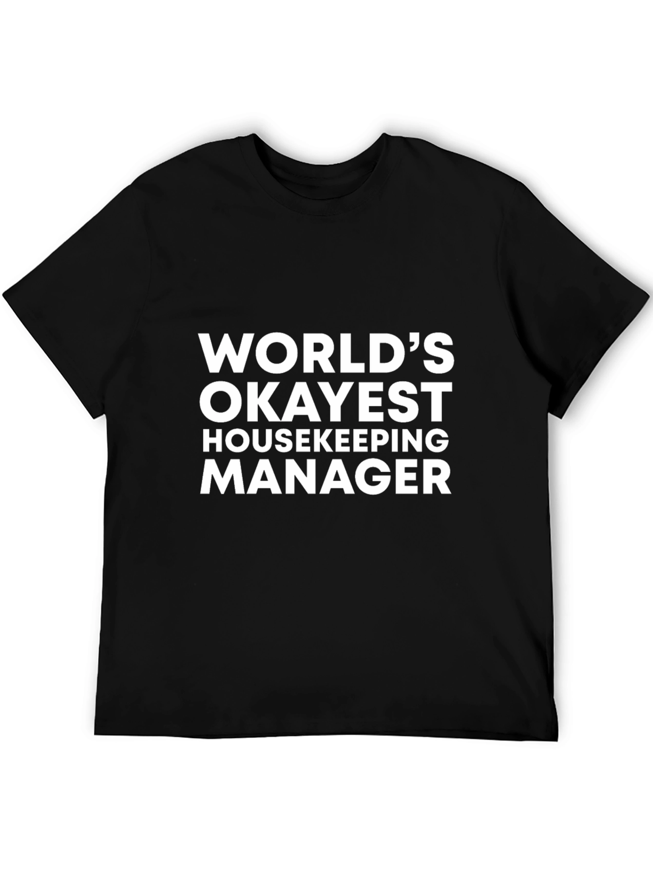 Worlds Okayest Housekeeping Manager T-Shirt
