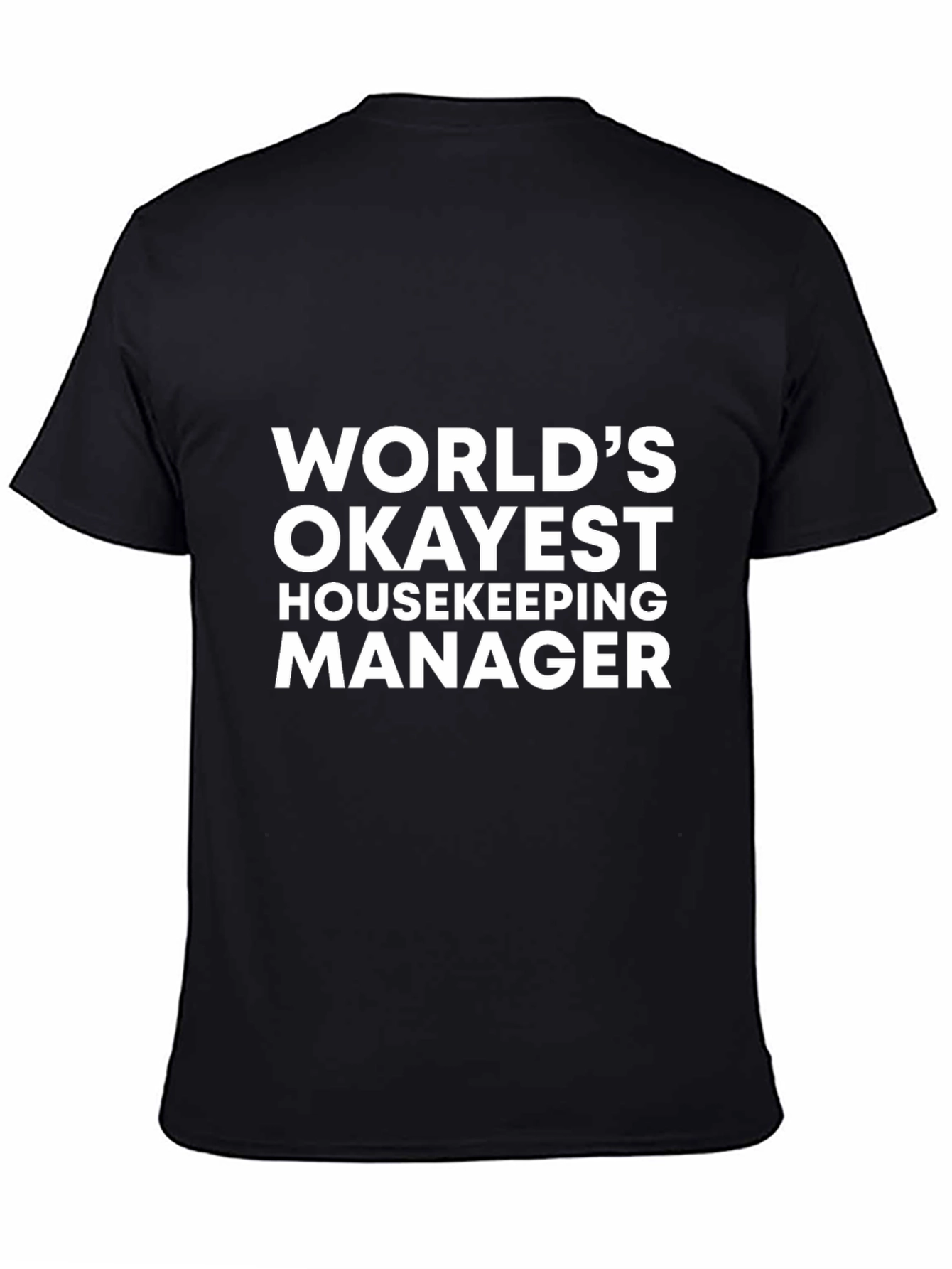 Worlds Okayest Housekeeping Manager T-Shirt