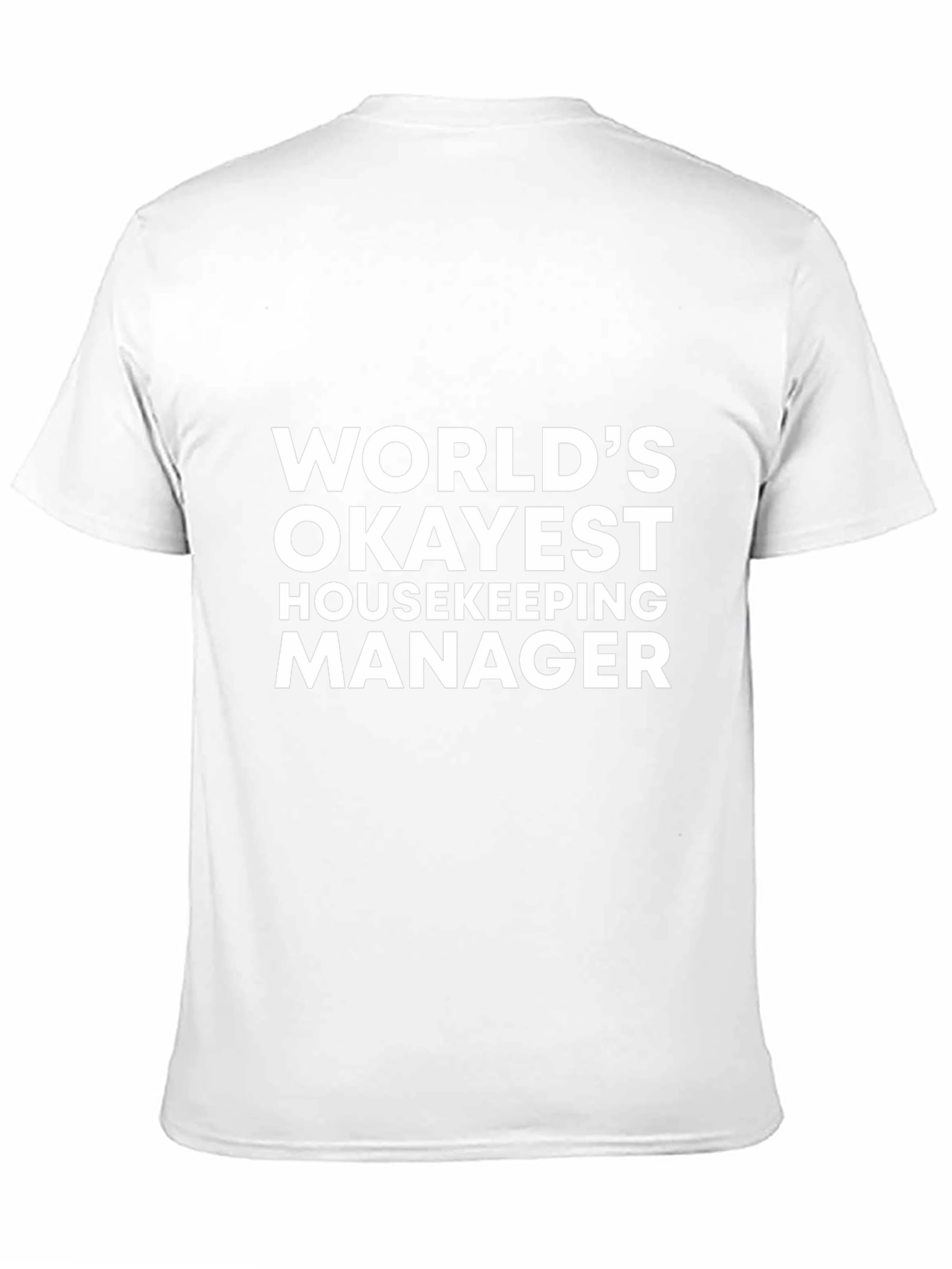 Worlds Okayest Housekeeping Manager T-Shirt