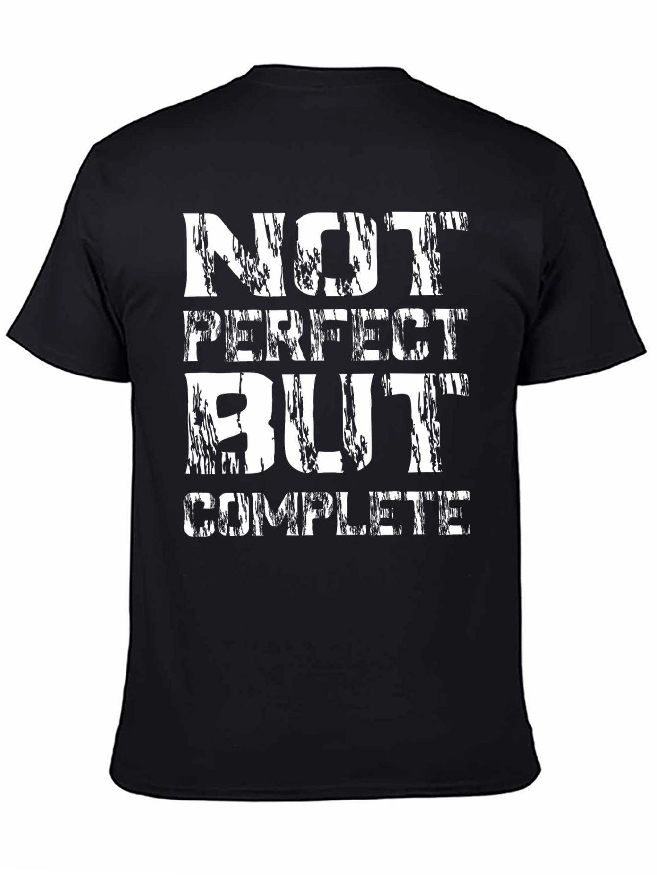 Not Perfect But Complete Graphic Tee