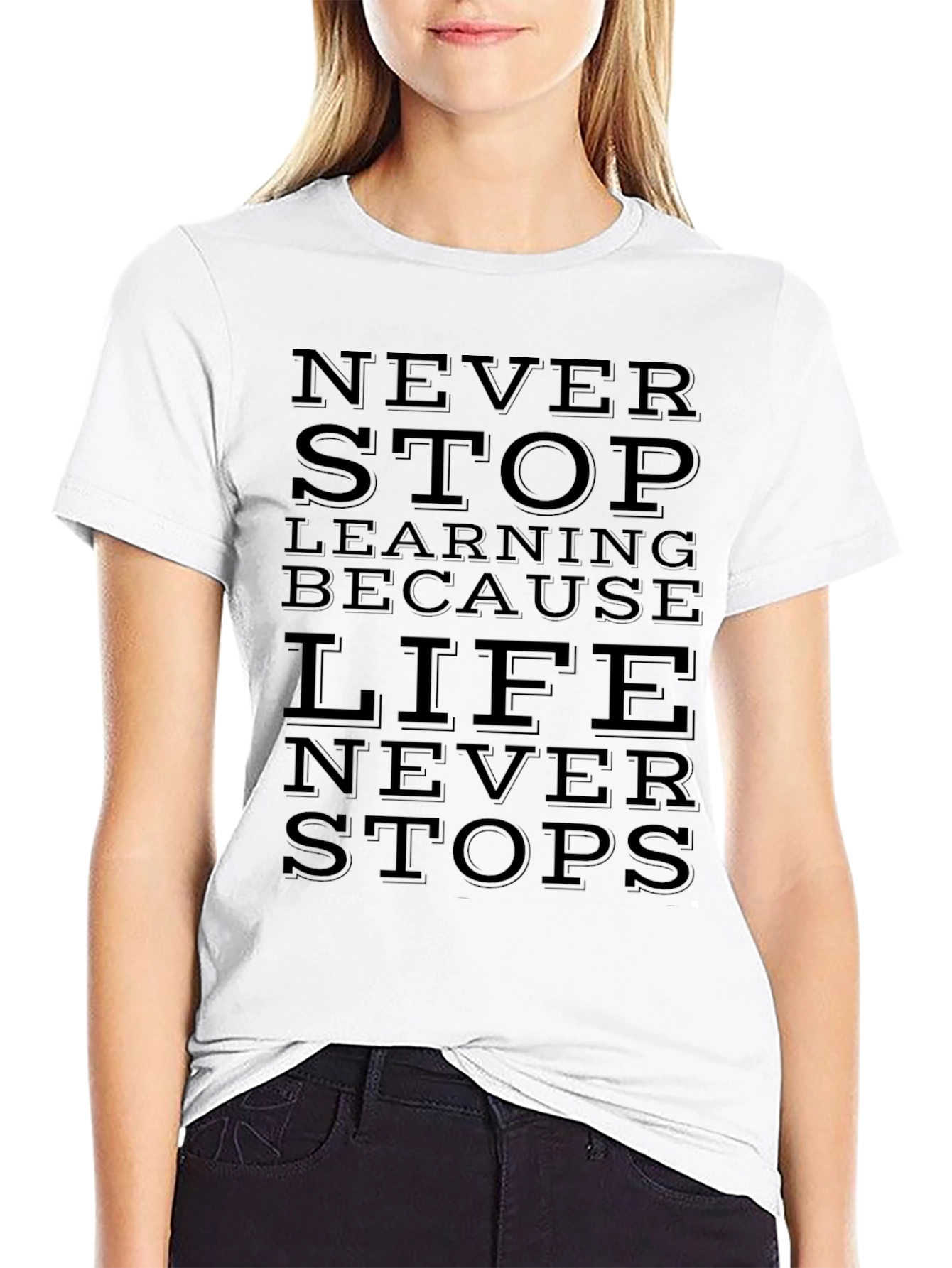 Inspirational Black T-Shirt: Never Stop Learning