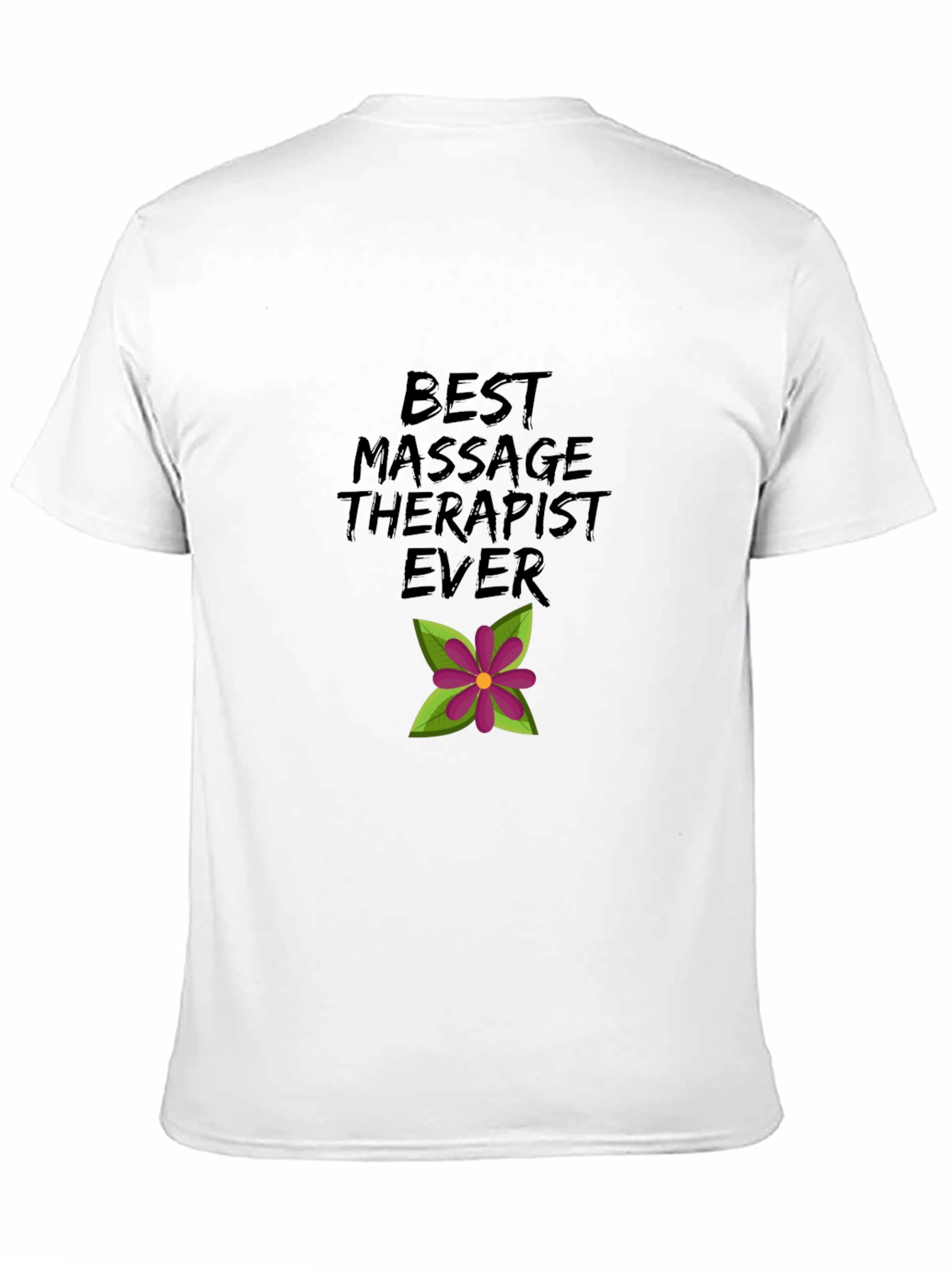 Best Massage Therapist Ever T-Shirt