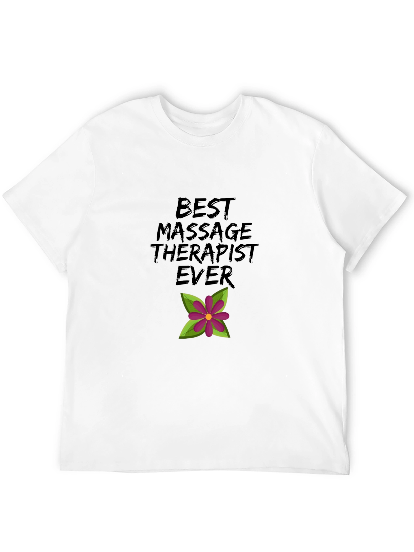 Best Massage Therapist Ever T-Shirt
