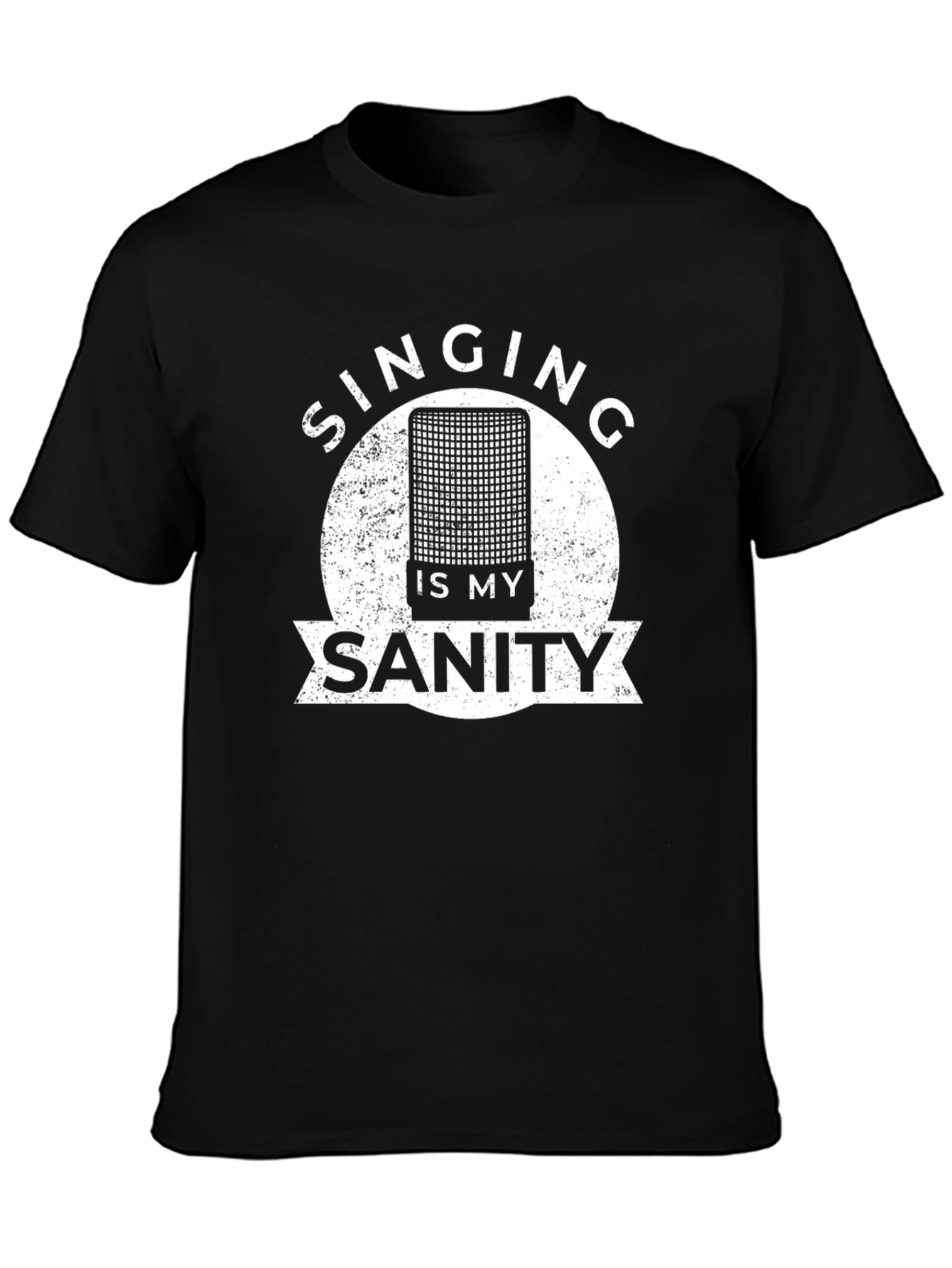 Singing Is My Sanity Graphic Tee