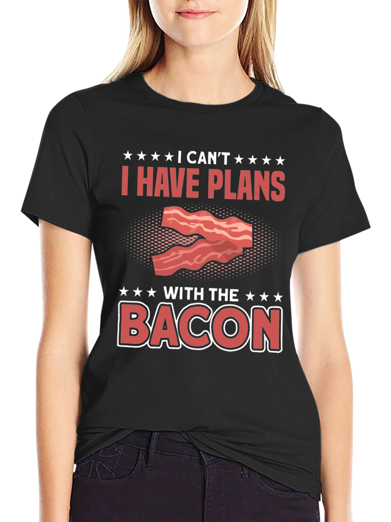 I Cant I Have Plans With The Bacon T-Shirt
