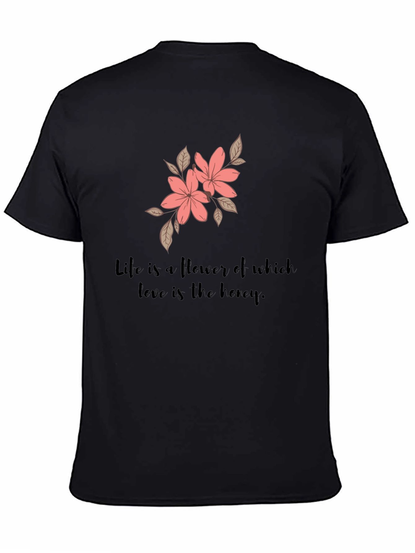 Floral Life Quote Black T-Shirt
