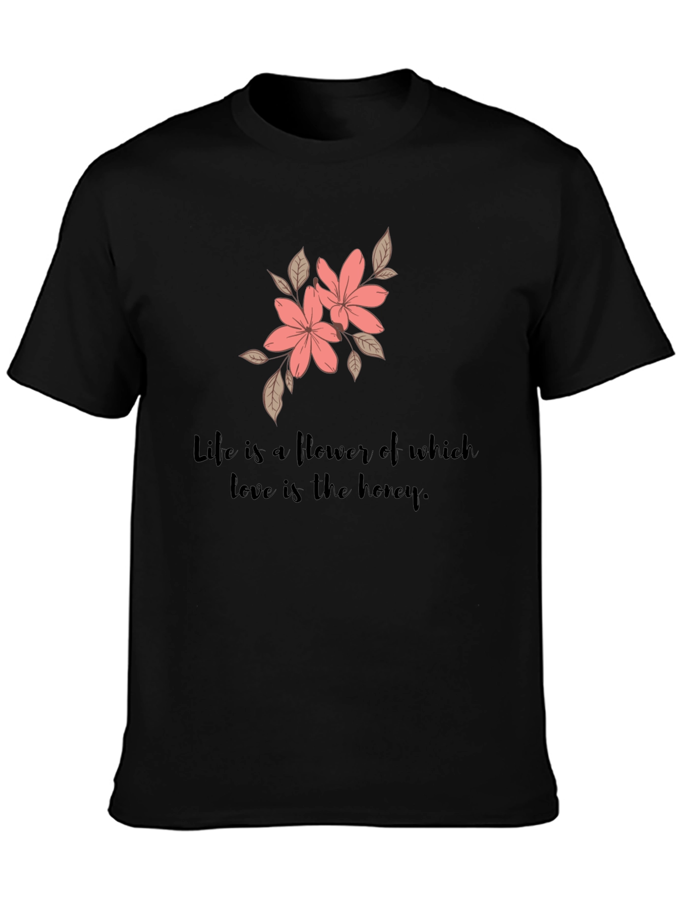 Floral Life Quote Black T-Shirt