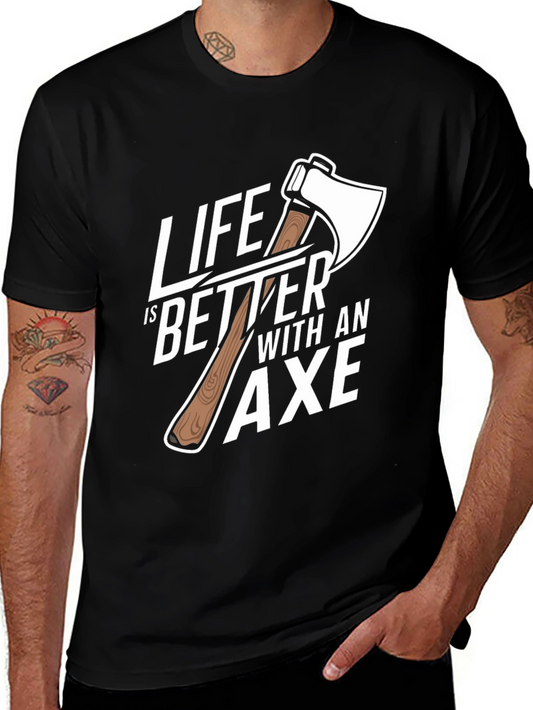 Life is Better with an Axe Graphic T-Shirt