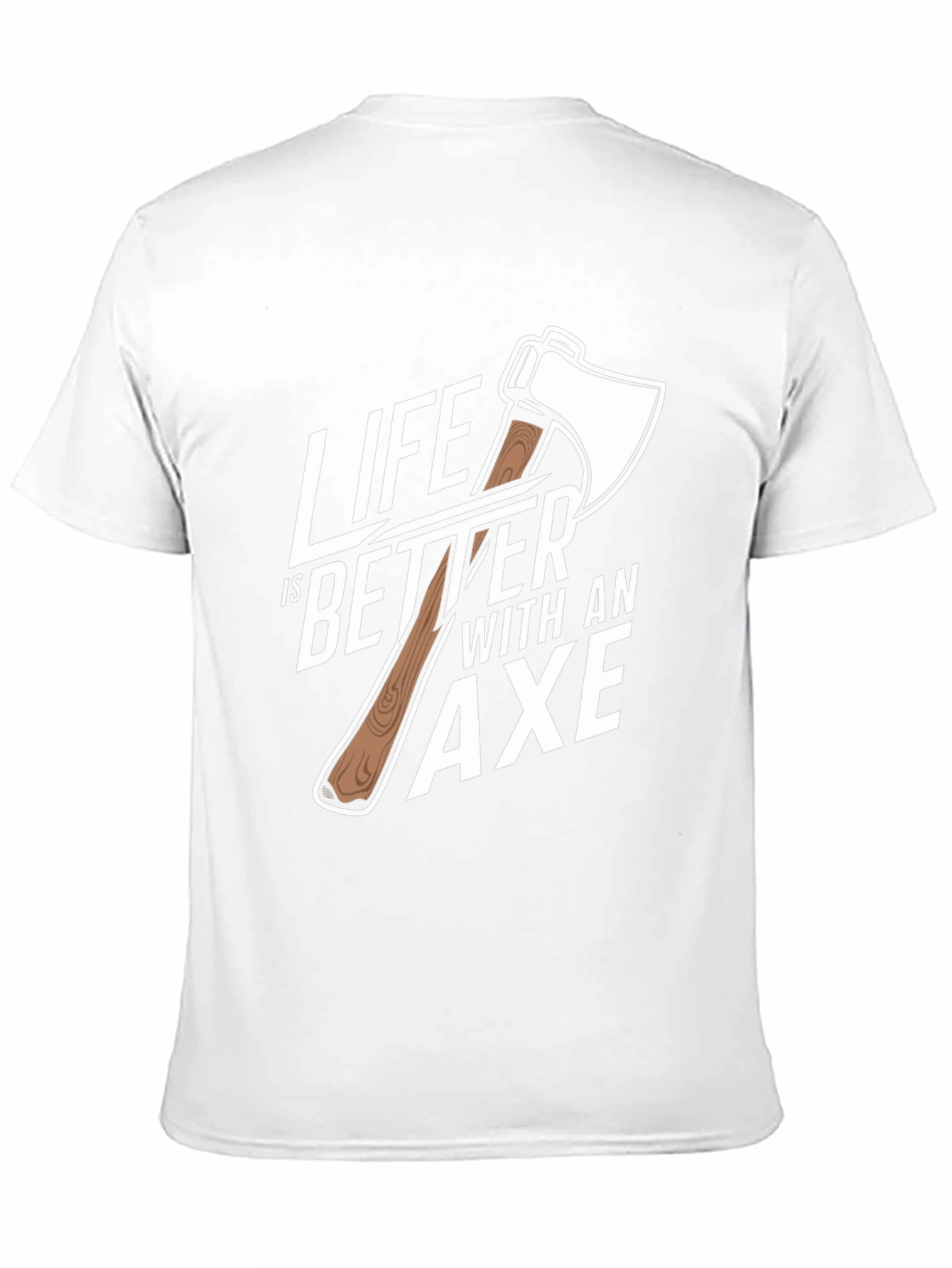 Life is Better with an Axe Graphic T-Shirt