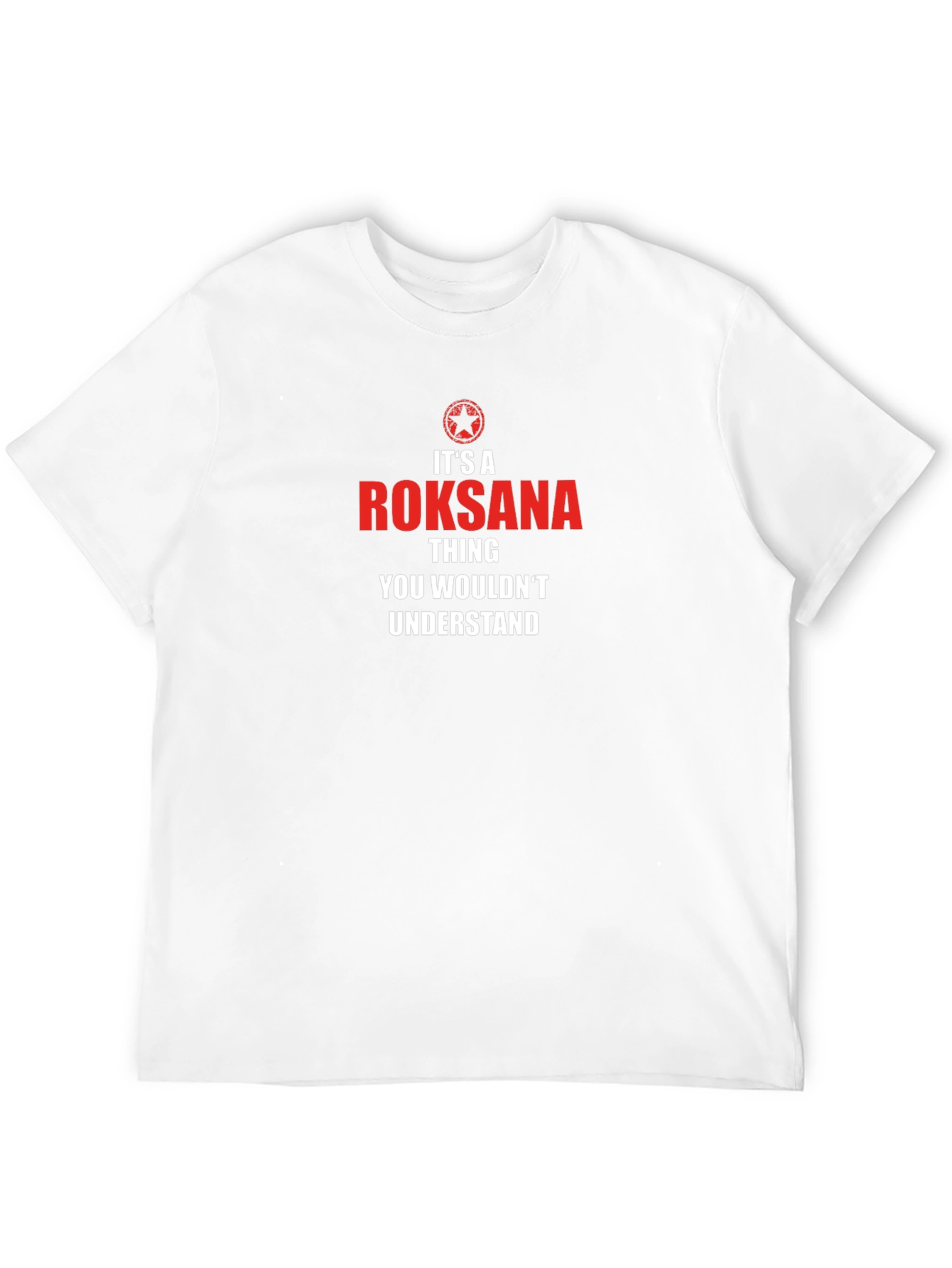 Roksana Thing T-Shirt - You Wouldnt Understand