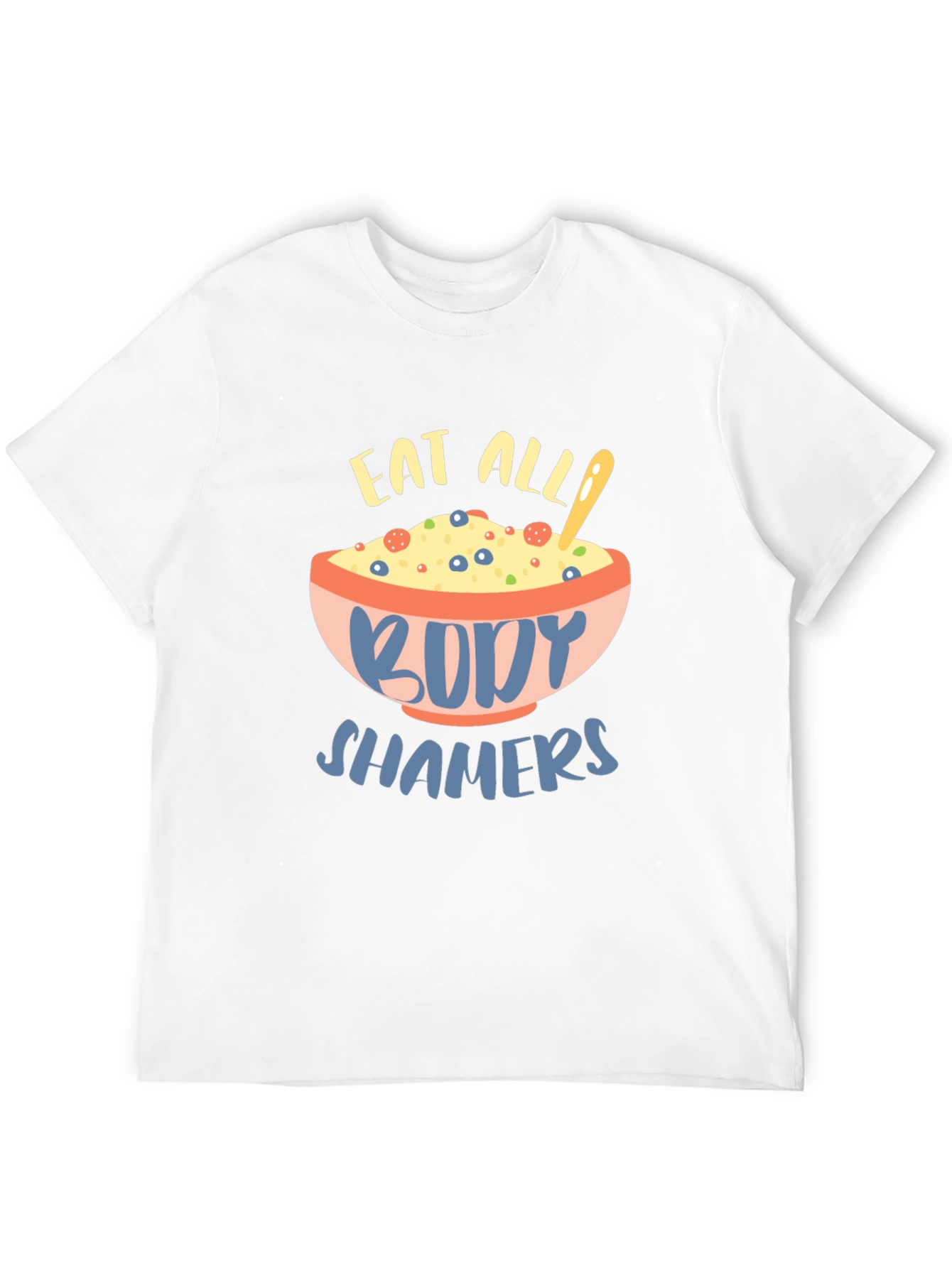Eat All Body Shamers Graphic Tee