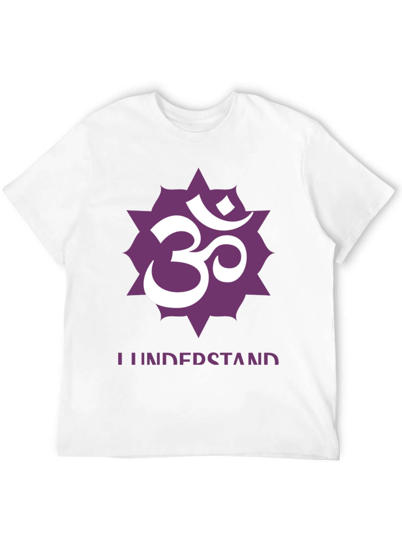 Om I Understand T-Shirt - Spiritual Design