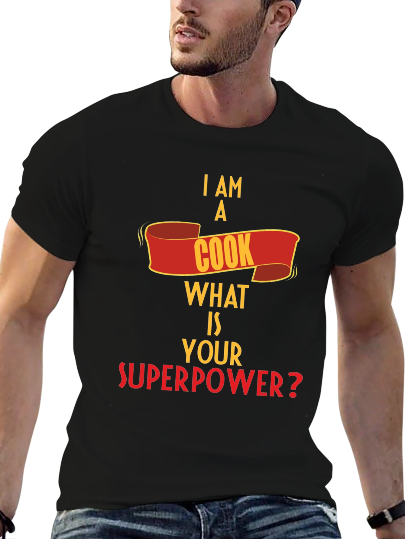 I Am A Cook What Is Your Superpower T-Shirt