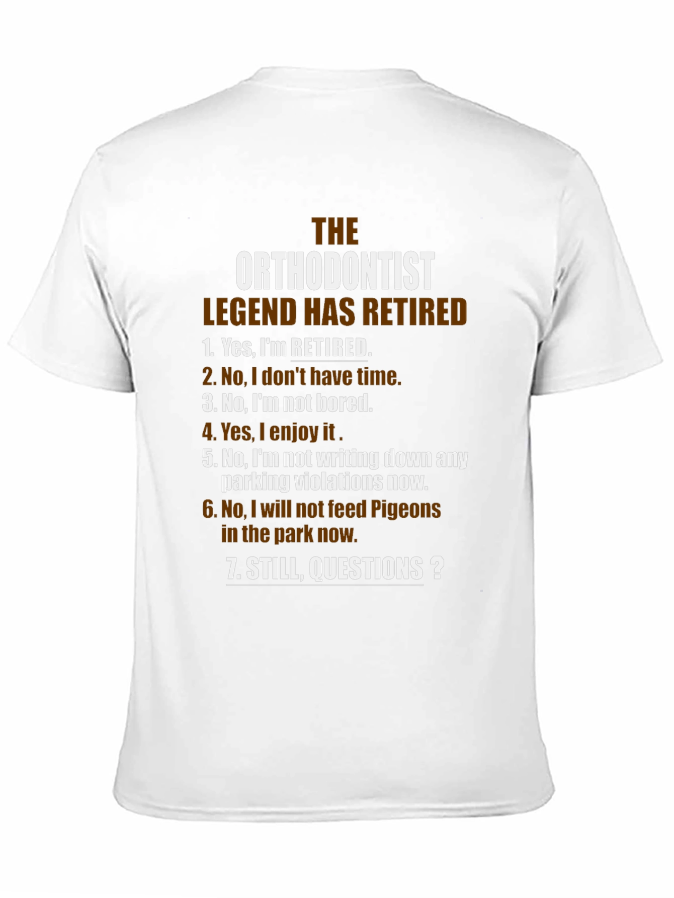 Retired Orthodontist Legend T-Shirt