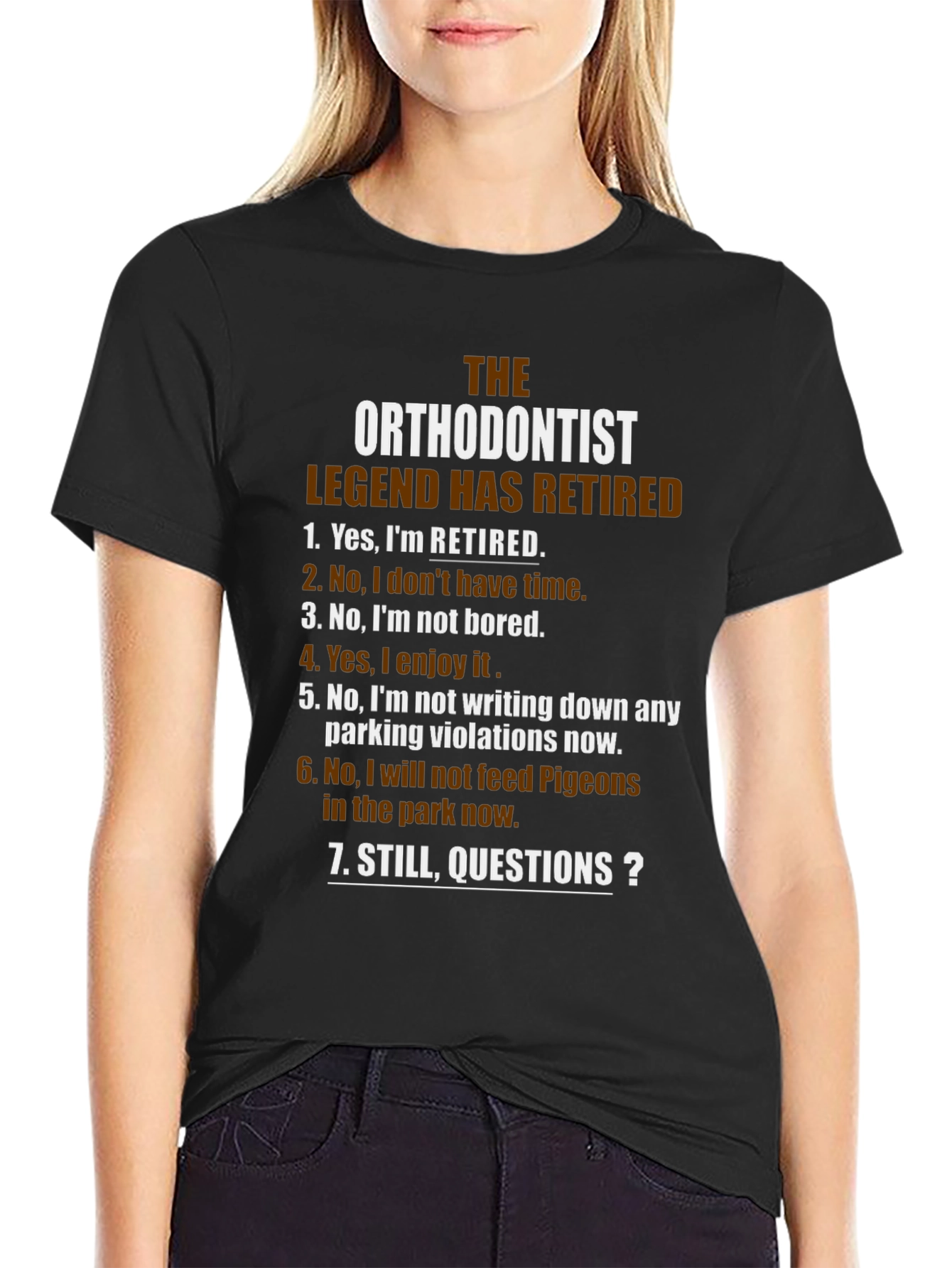 Retired Orthodontist Legend T-Shirt