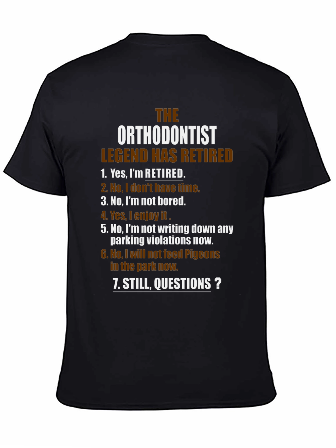 Retired Orthodontist Legend T-Shirt
