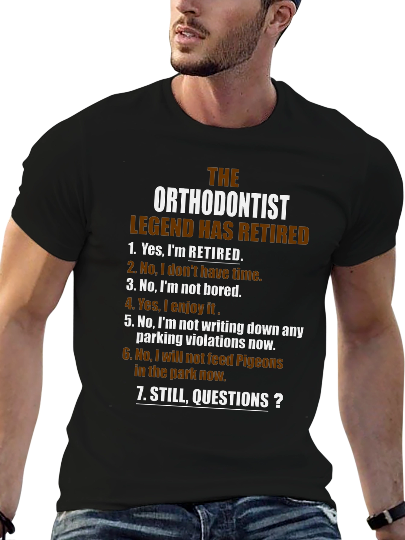 Retired Orthodontist Legend T-Shirt