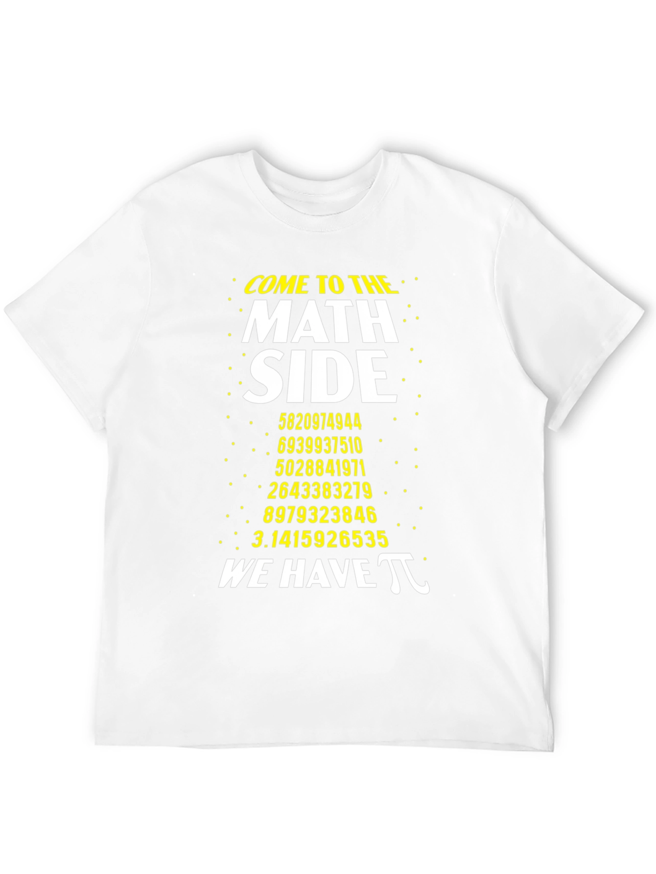 Come to the Math Side Pi T-Shirt
