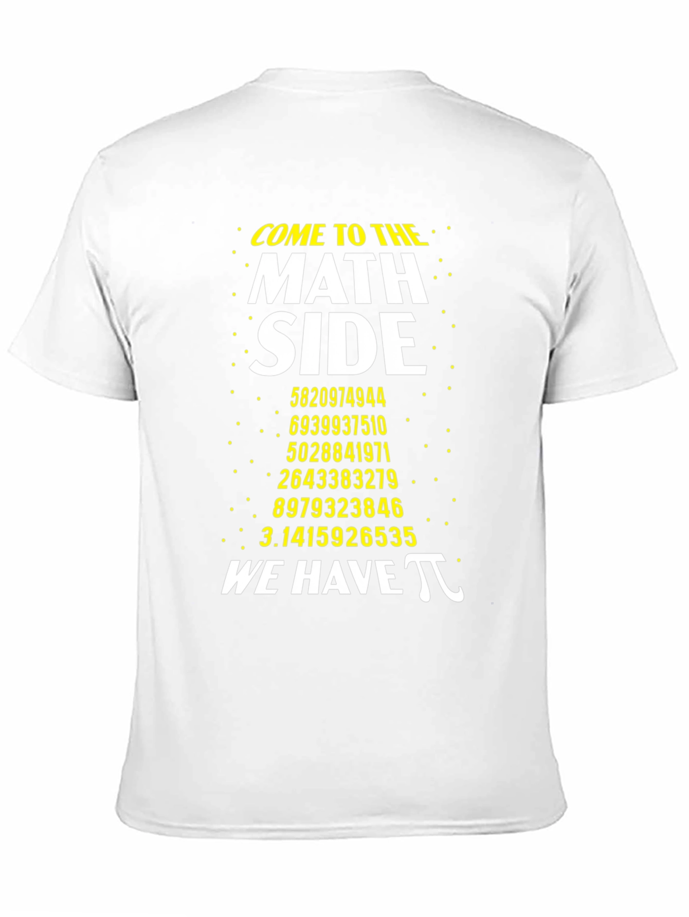 Come to the Math Side Pi T-Shirt