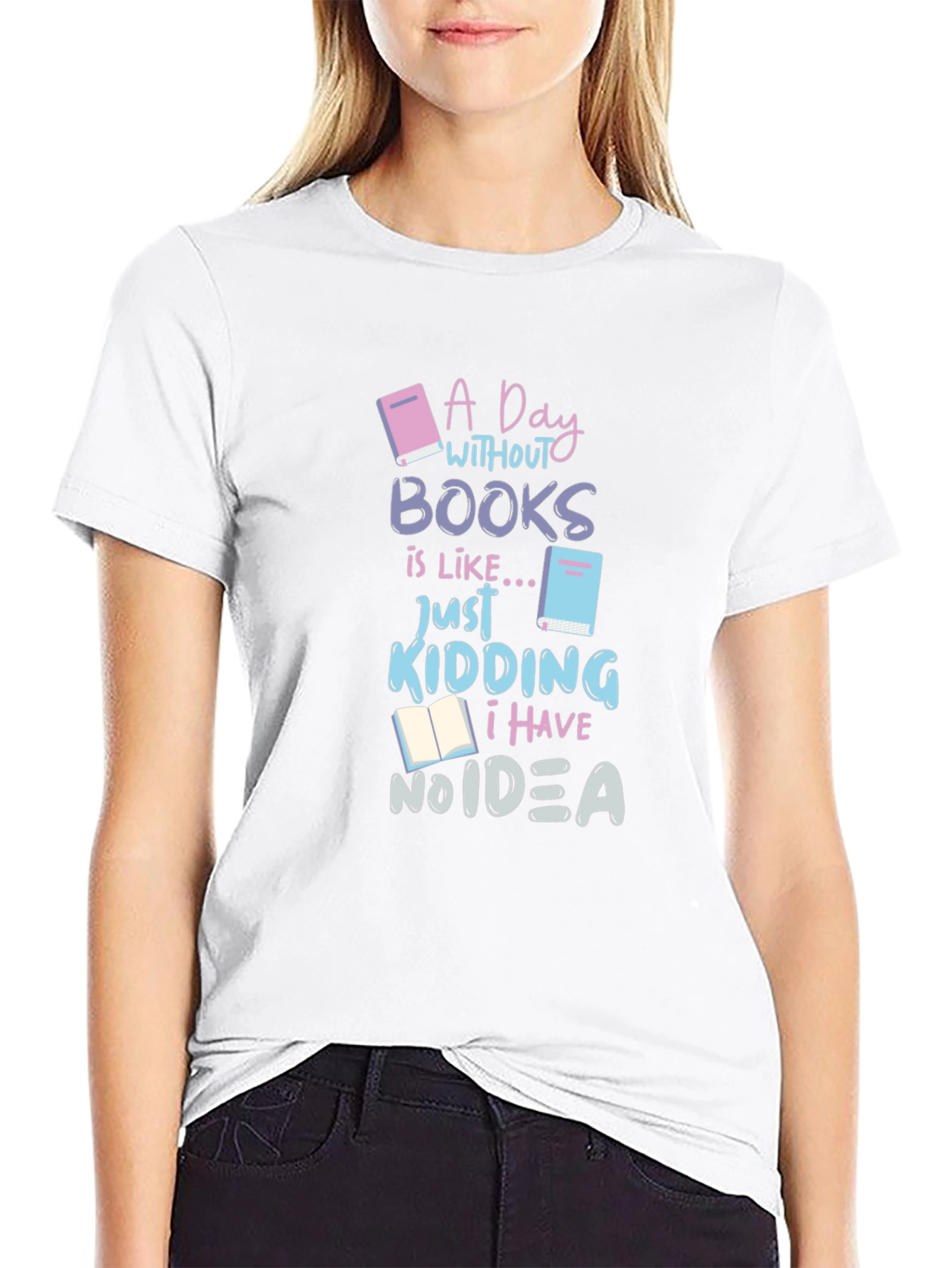 Book Lover T-Shirt - A Day Without Books