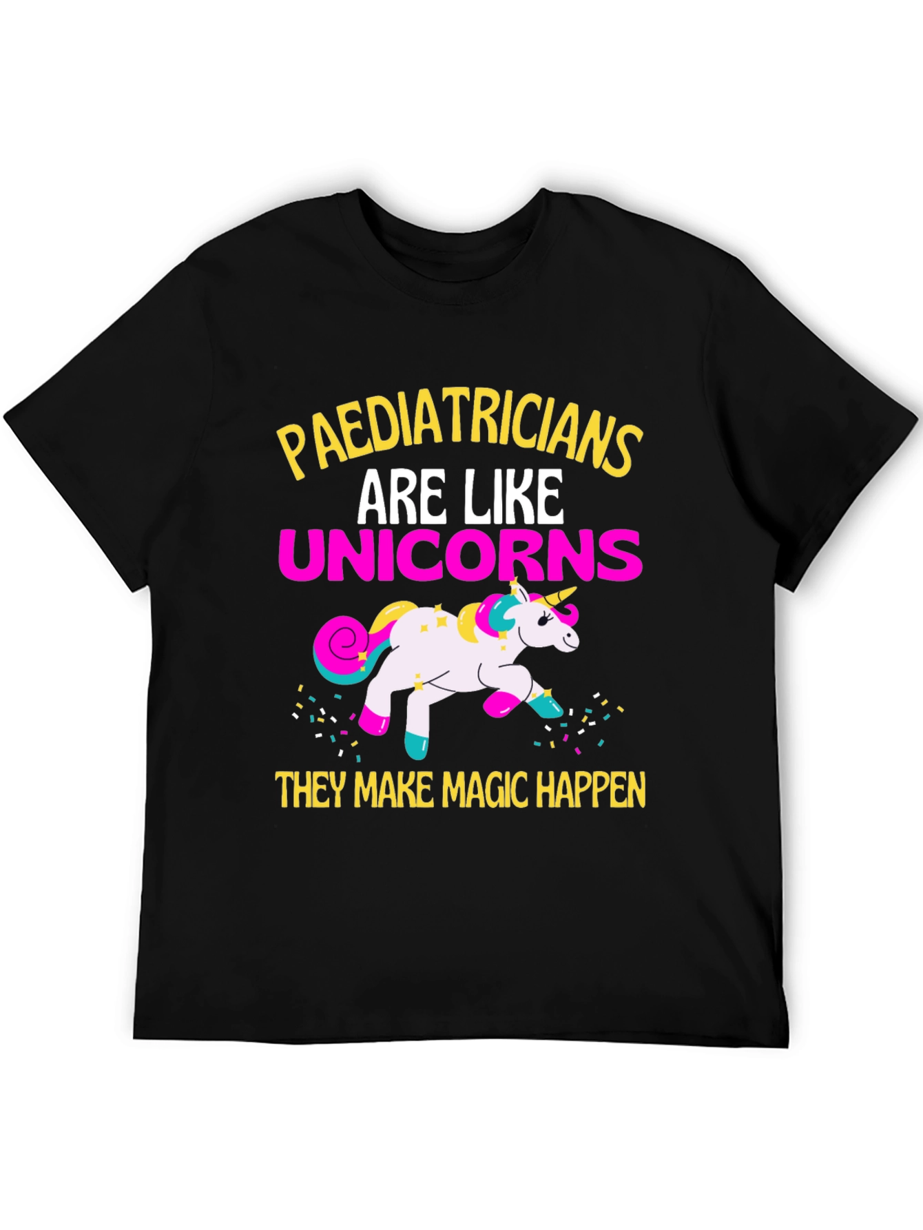 Paediatricians Are Like Unicorns T-Shirt