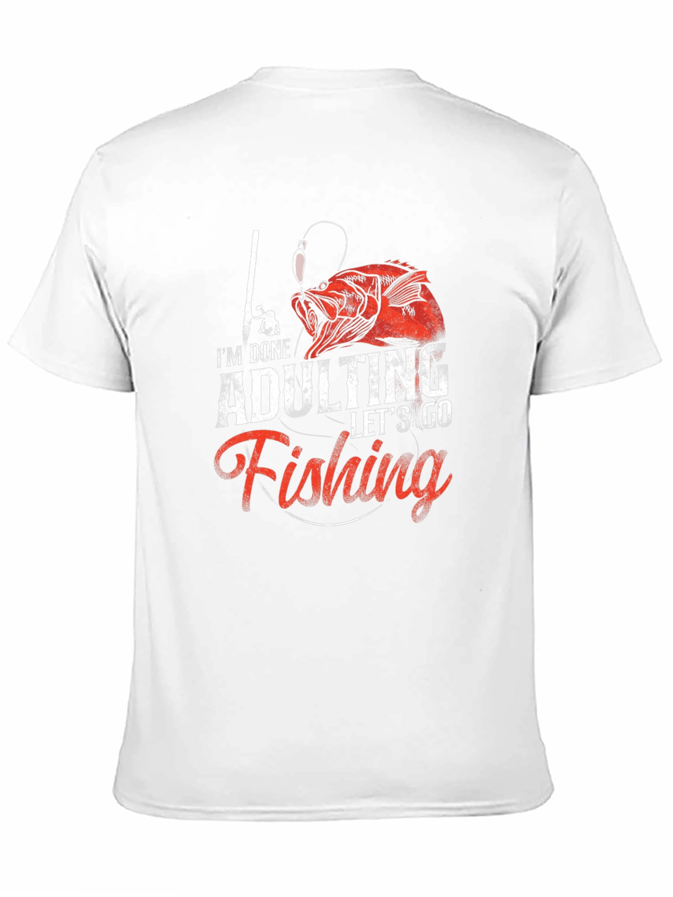 Funny Fishing T-Shirt - Im Done Adulting Tee