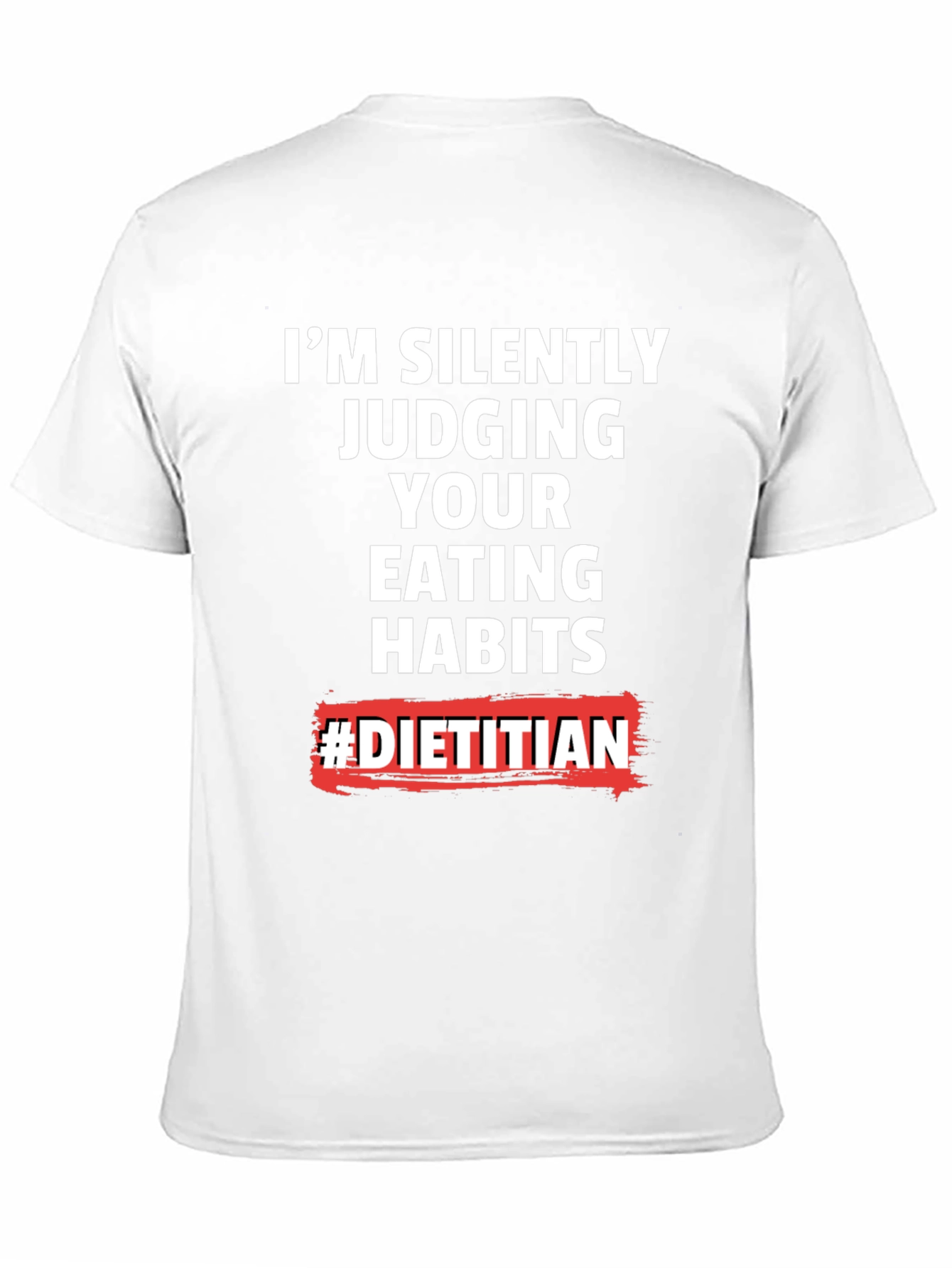 Dietitian Humor Graphic T-Shirt