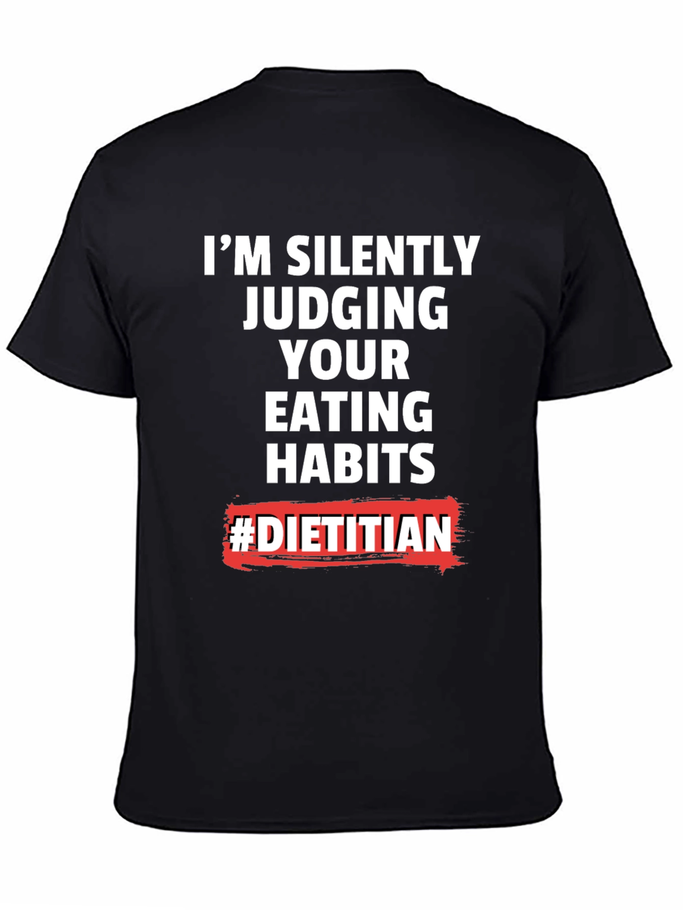 Dietitian Humor Graphic T-Shirt
