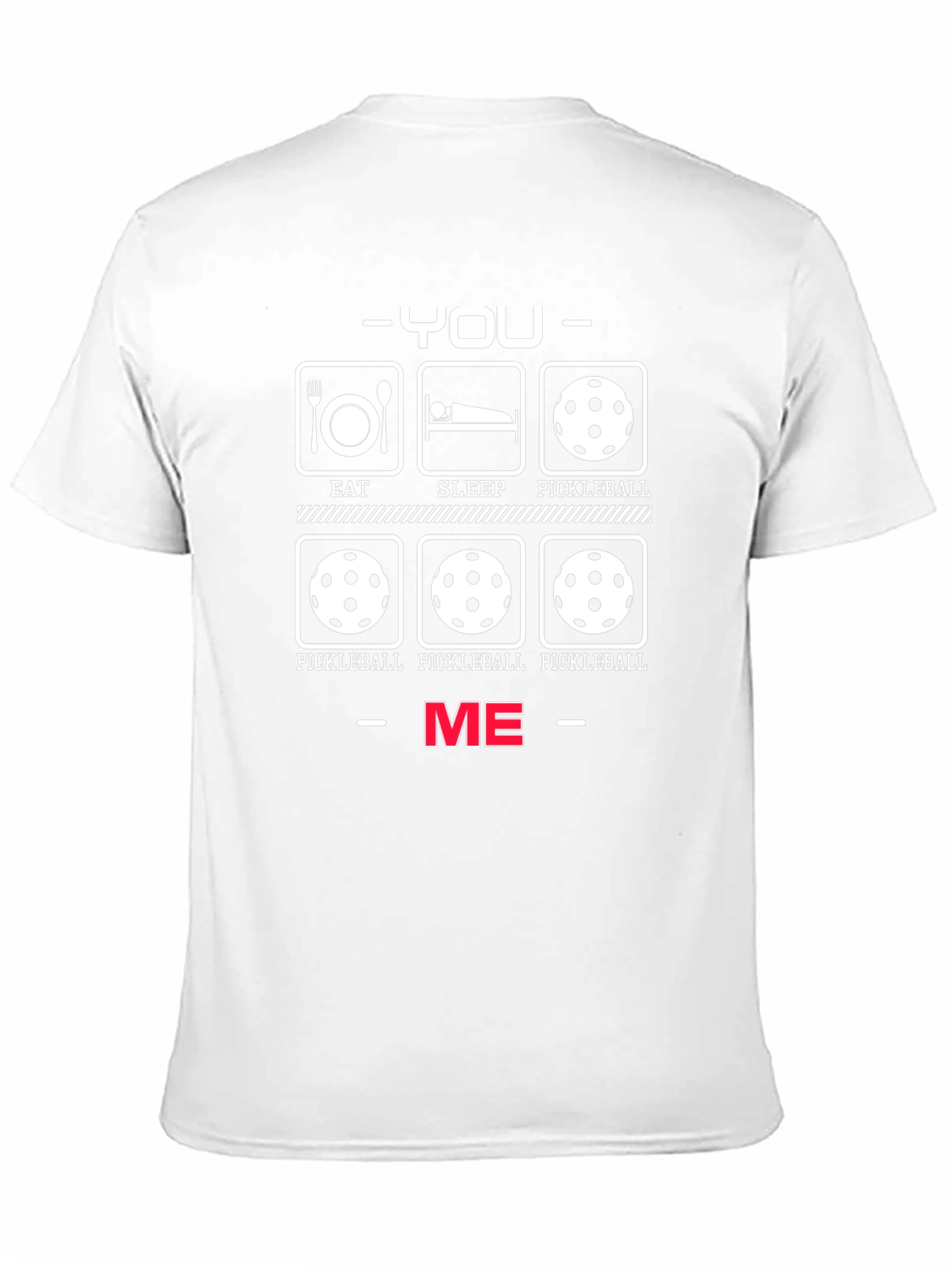 Funny Pickleball T-Shirt: You vs. Me