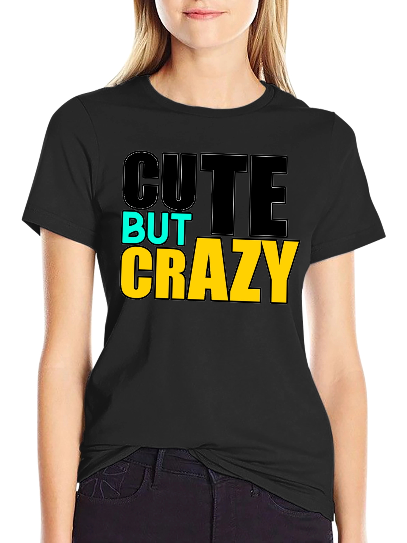 Cute But Crazy Graphic T-Shirt