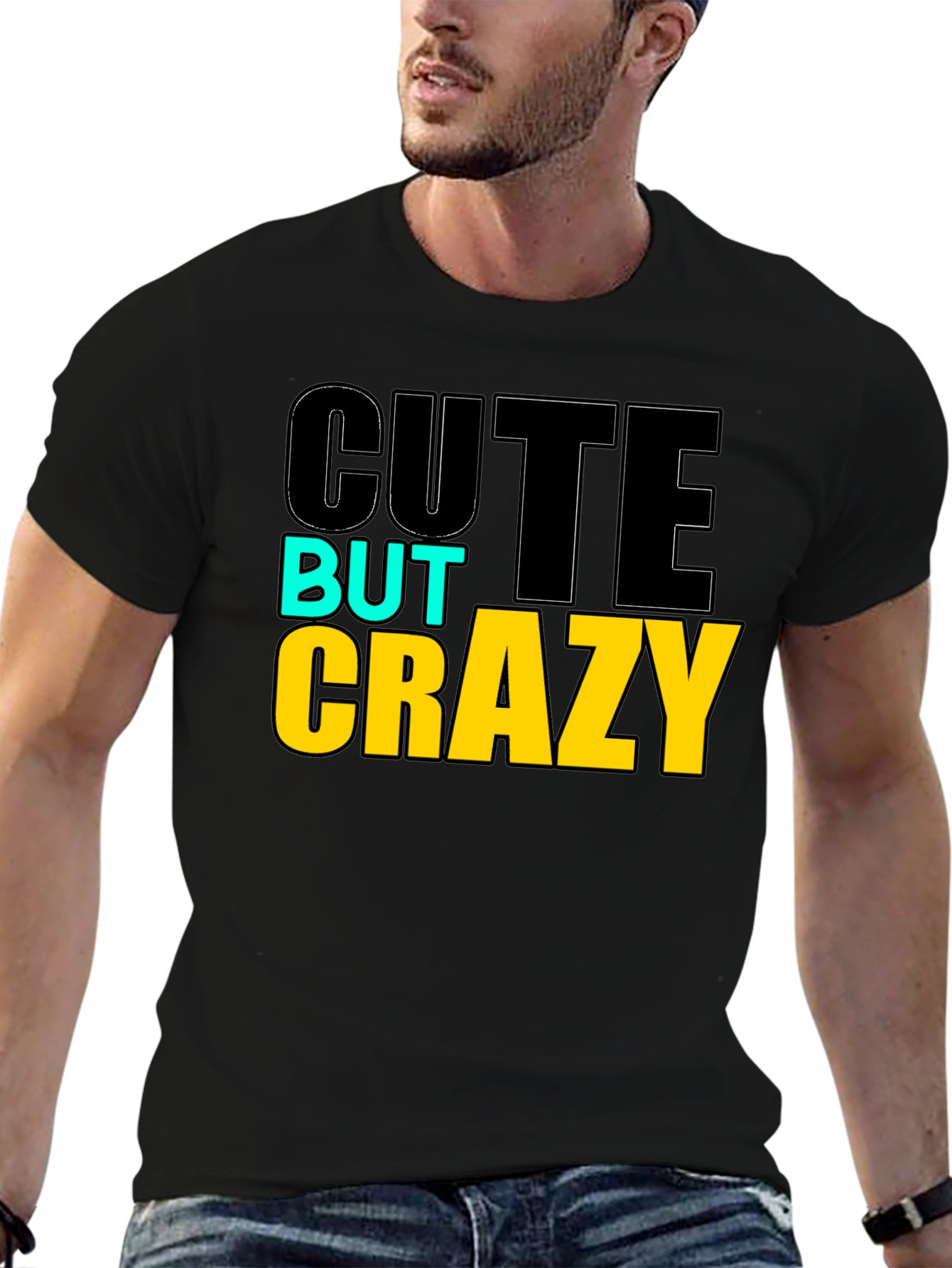 Cute But Crazy Graphic T-Shirt