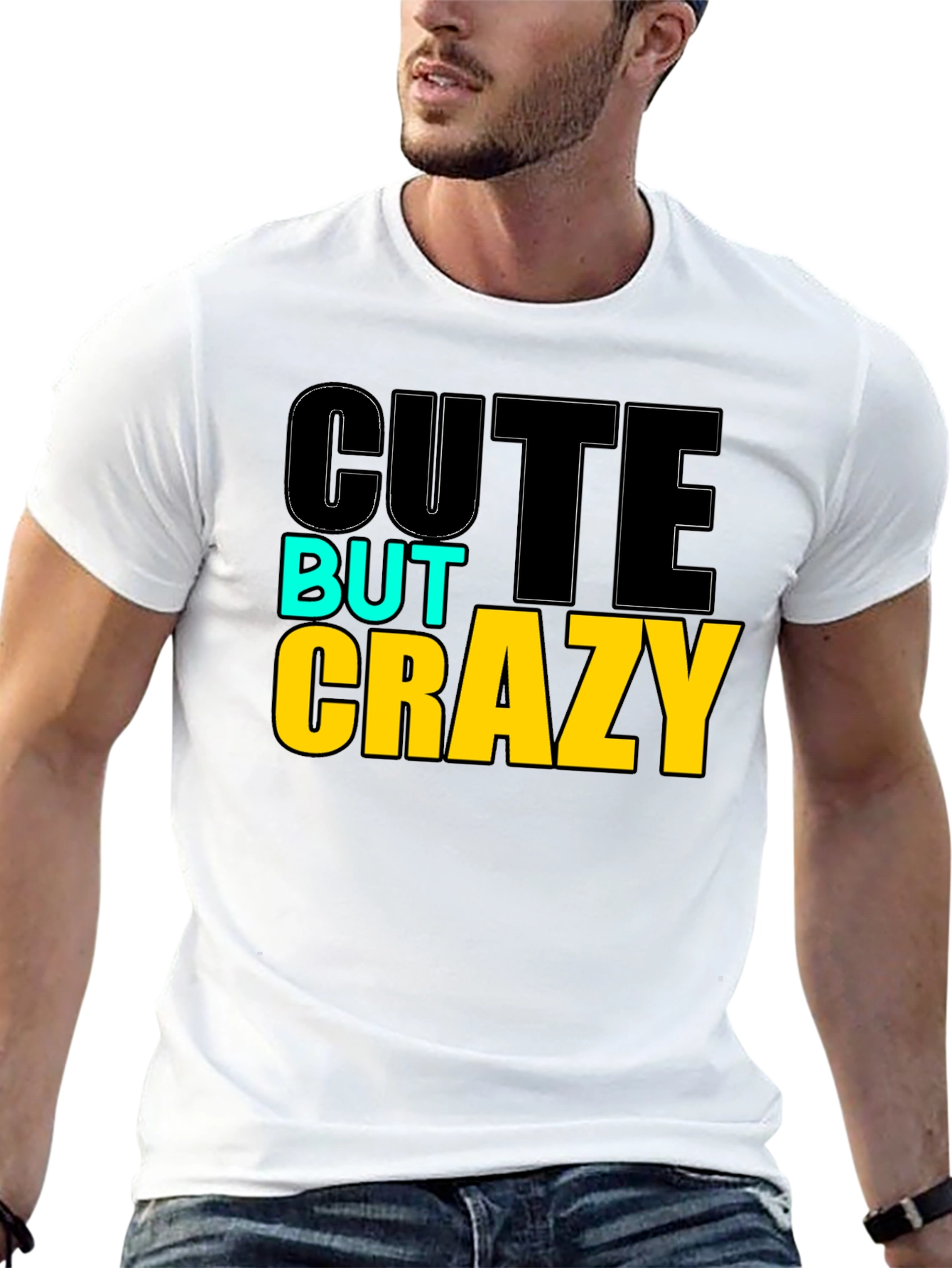 Cute But Crazy Graphic T-Shirt