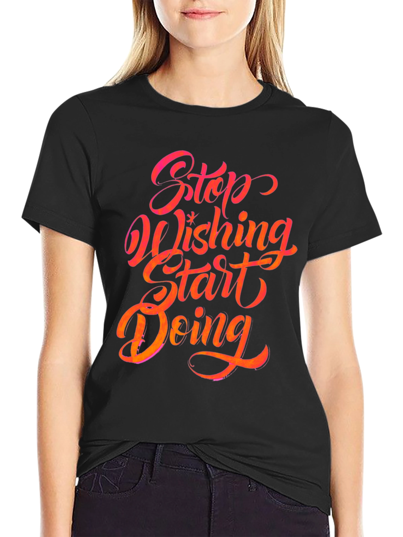 Stop Wishing Start Doing Graphic Tee