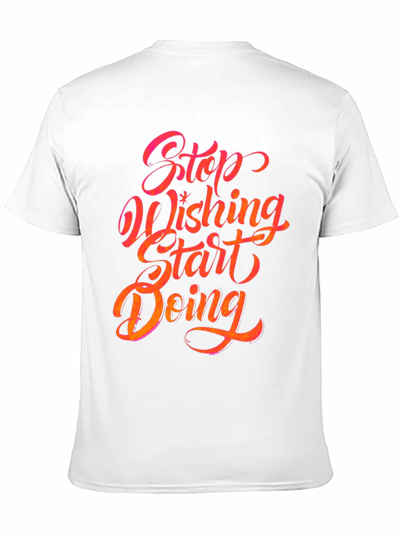 Stop Wishing Start Doing Graphic Tee