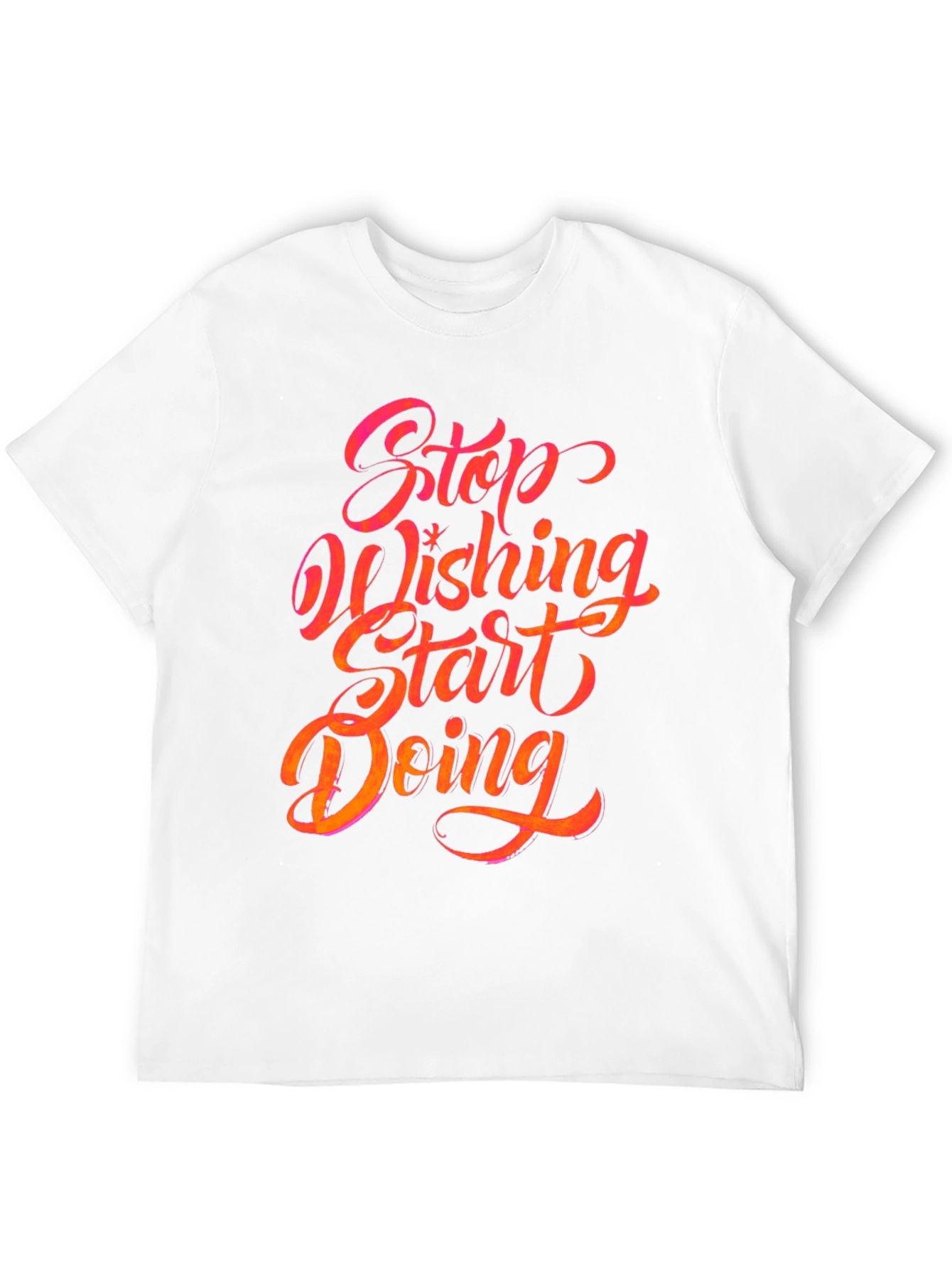 Stop Wishing Start Doing Graphic Tee