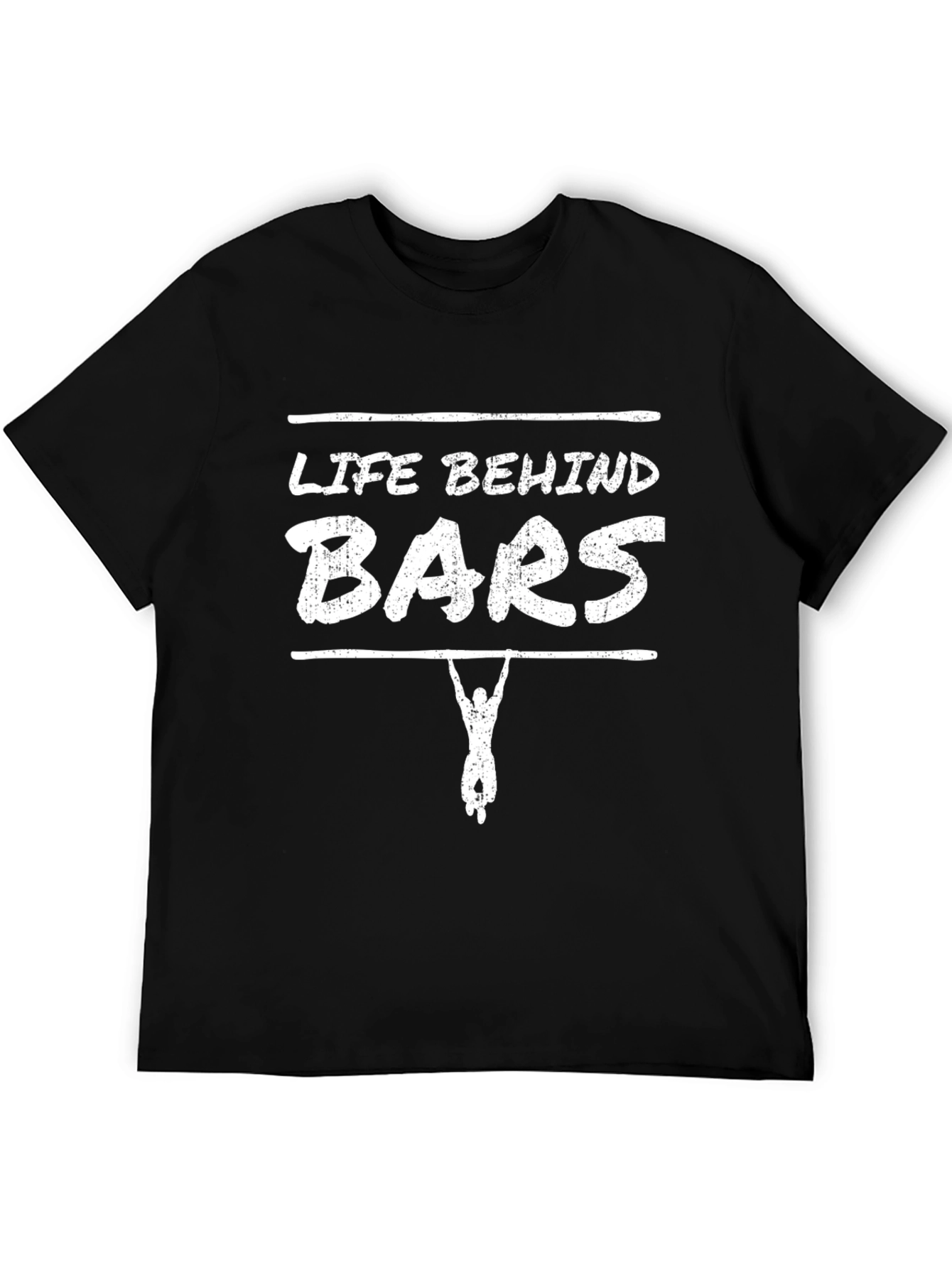 Life Behind Bars Graphic T-Shirt - Workout Motivation