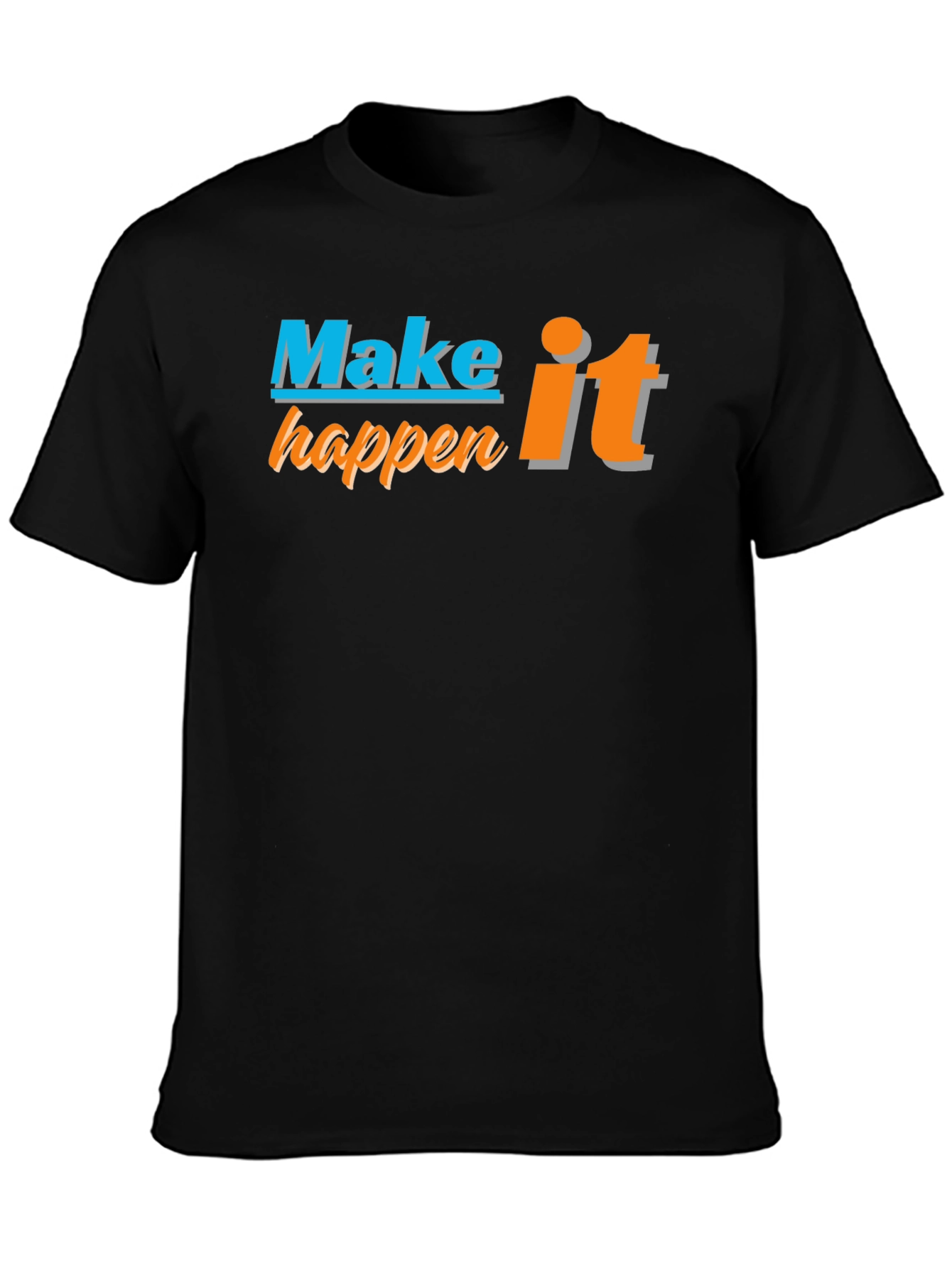 Make it Happen Graphic Tee - Black Casual T-Shirt