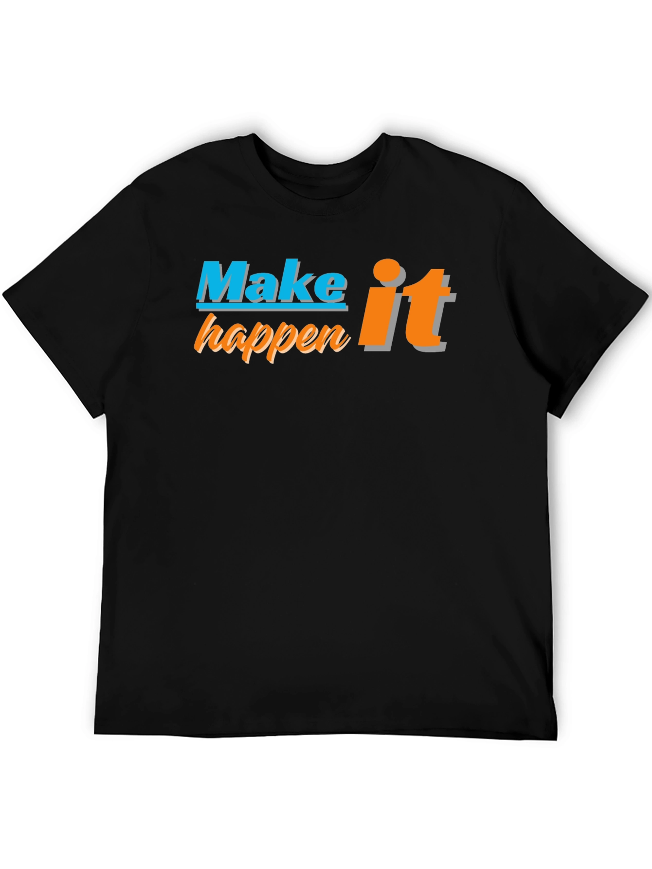 Make it Happen Graphic Tee - Black Casual T-Shirt