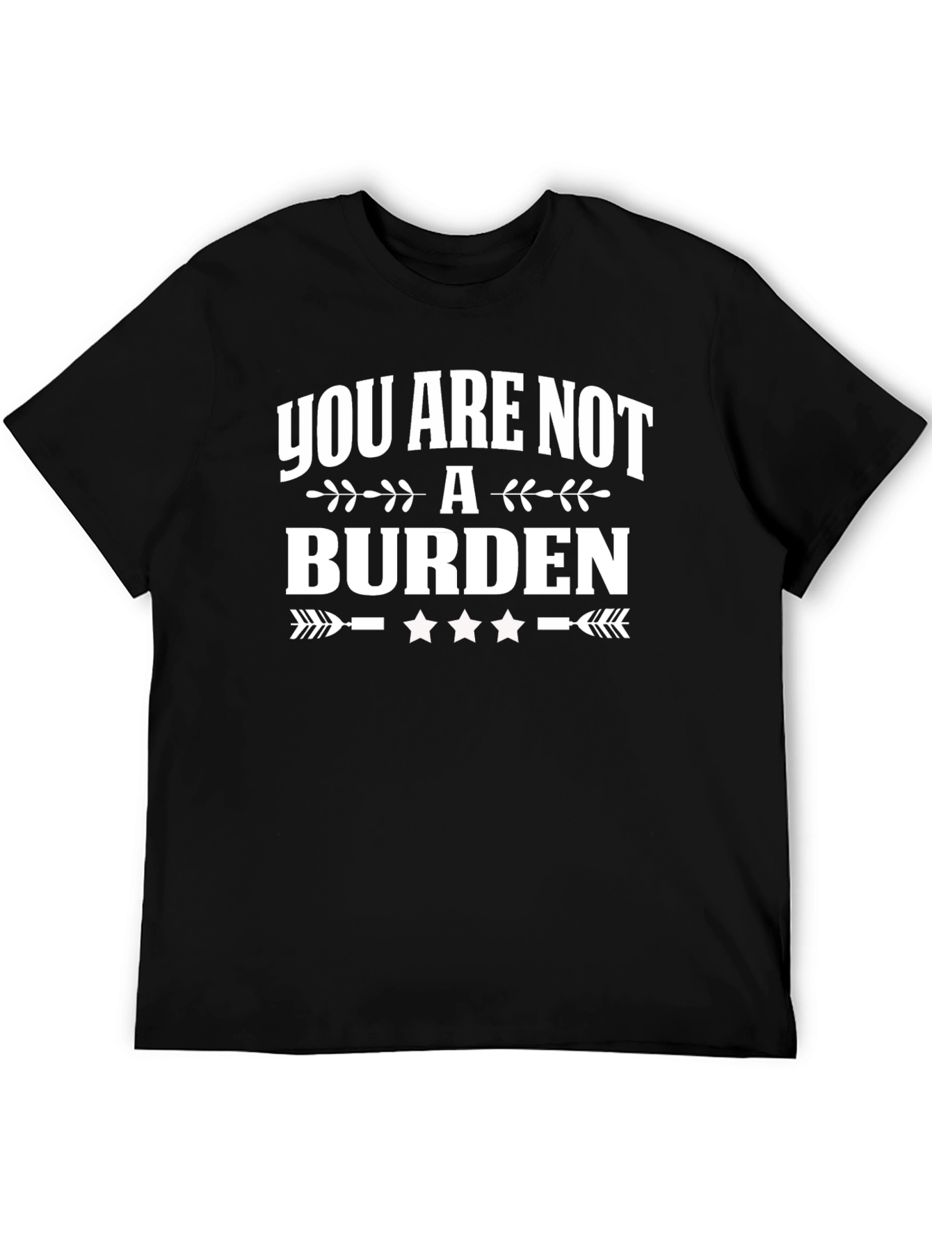 You Are Not a Burden Graphic T-Shirt