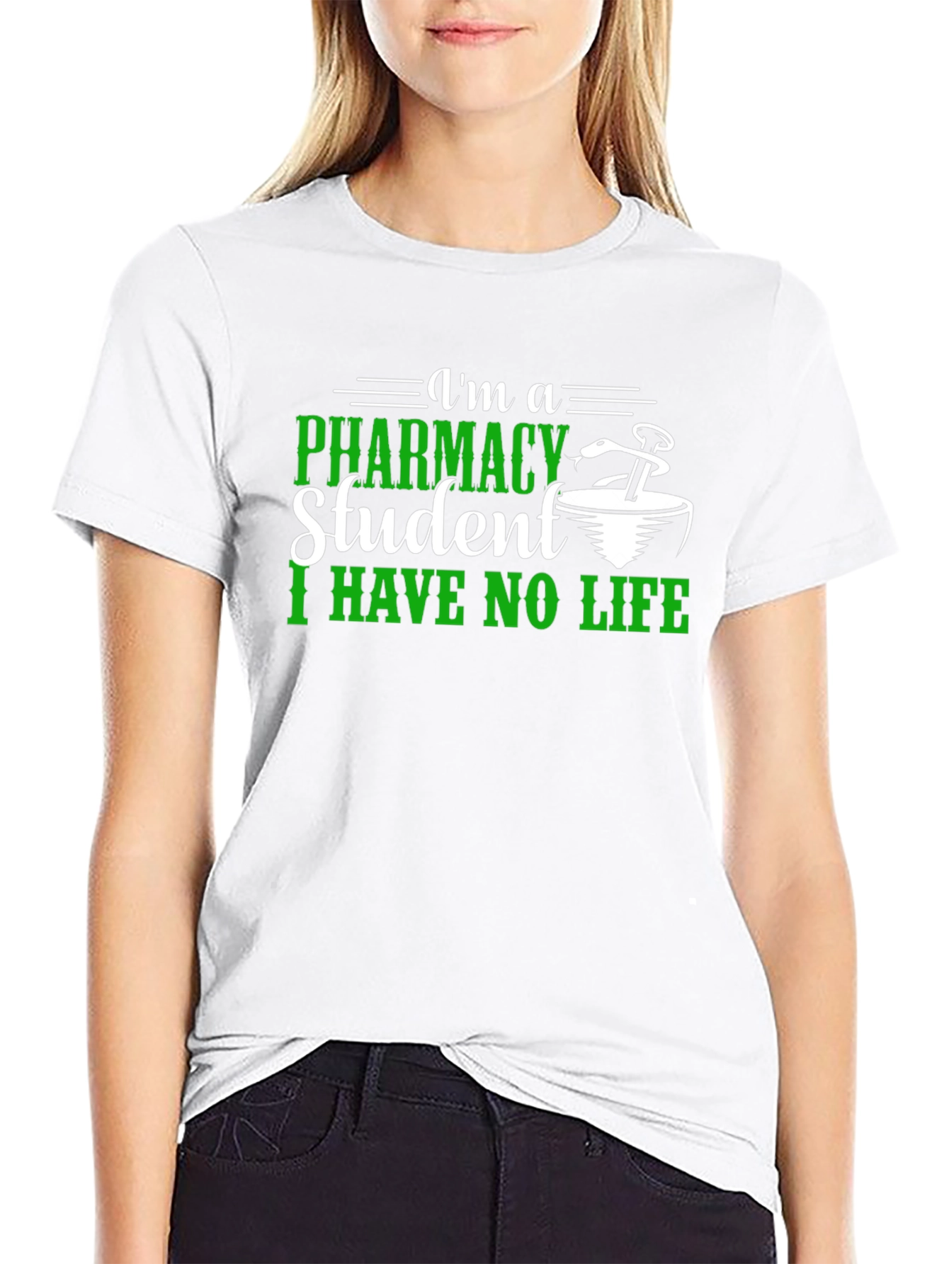 Pharmacy Student T-Shirt - I Have No Life Tee