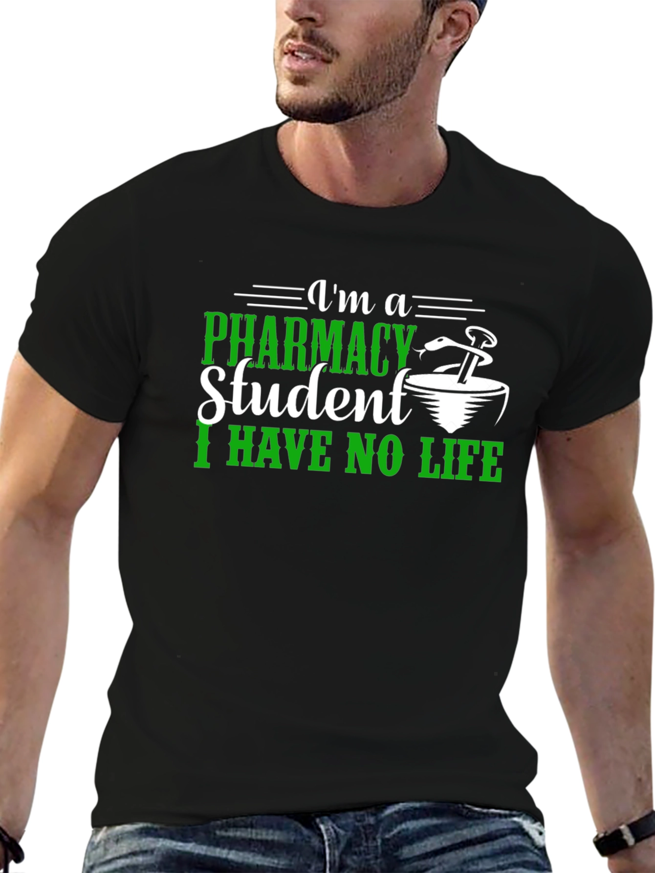 Pharmacy Student T-Shirt - I Have No Life Tee
