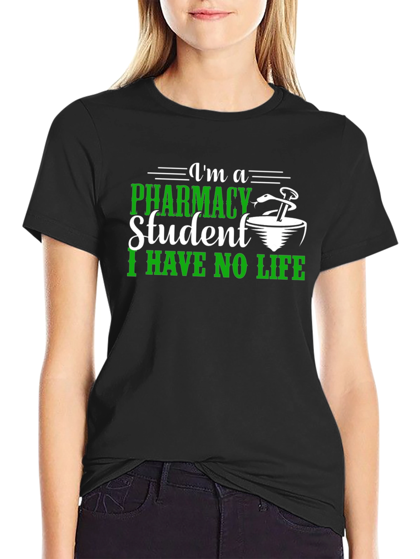 Pharmacy Student T-Shirt - I Have No Life Tee