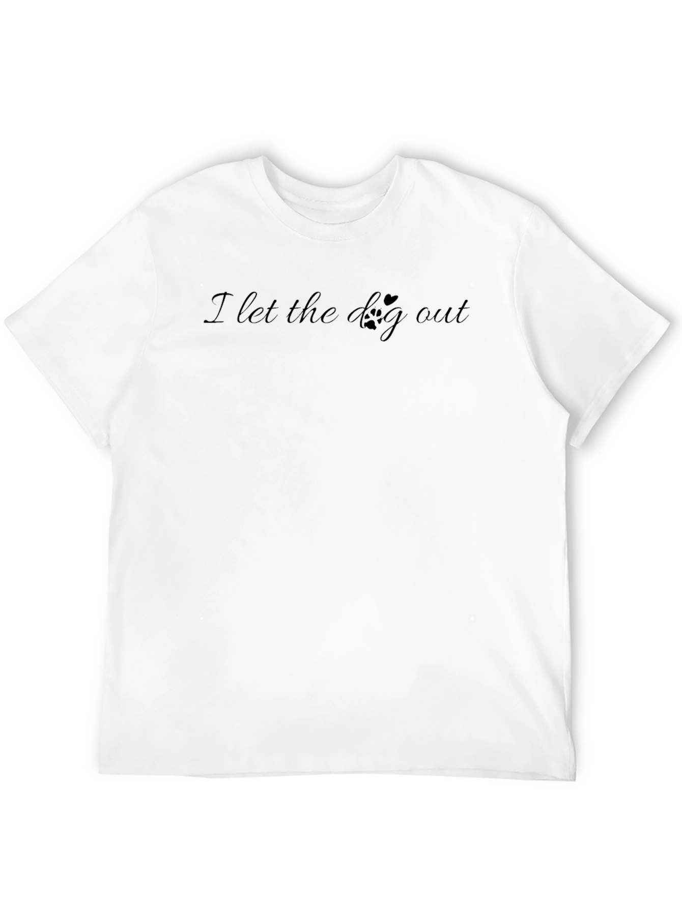 I Let the Dog Out T-Shirt