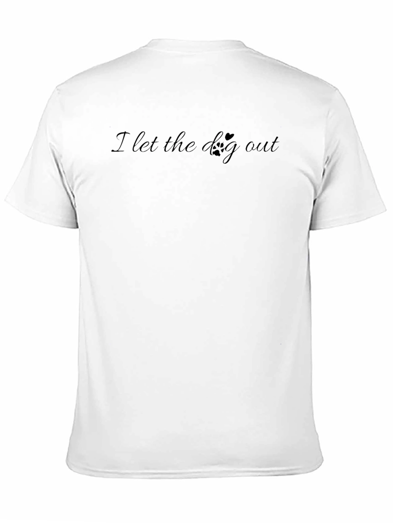 I Let the Dog Out T-Shirt