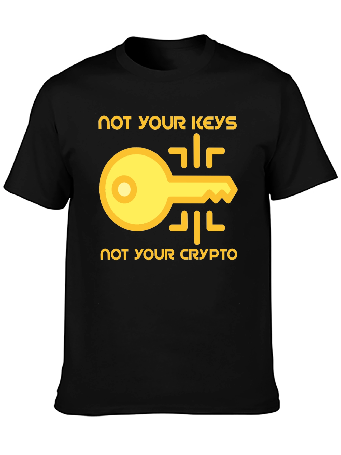 Not Your Keys Not Your Crypto T-Shirt